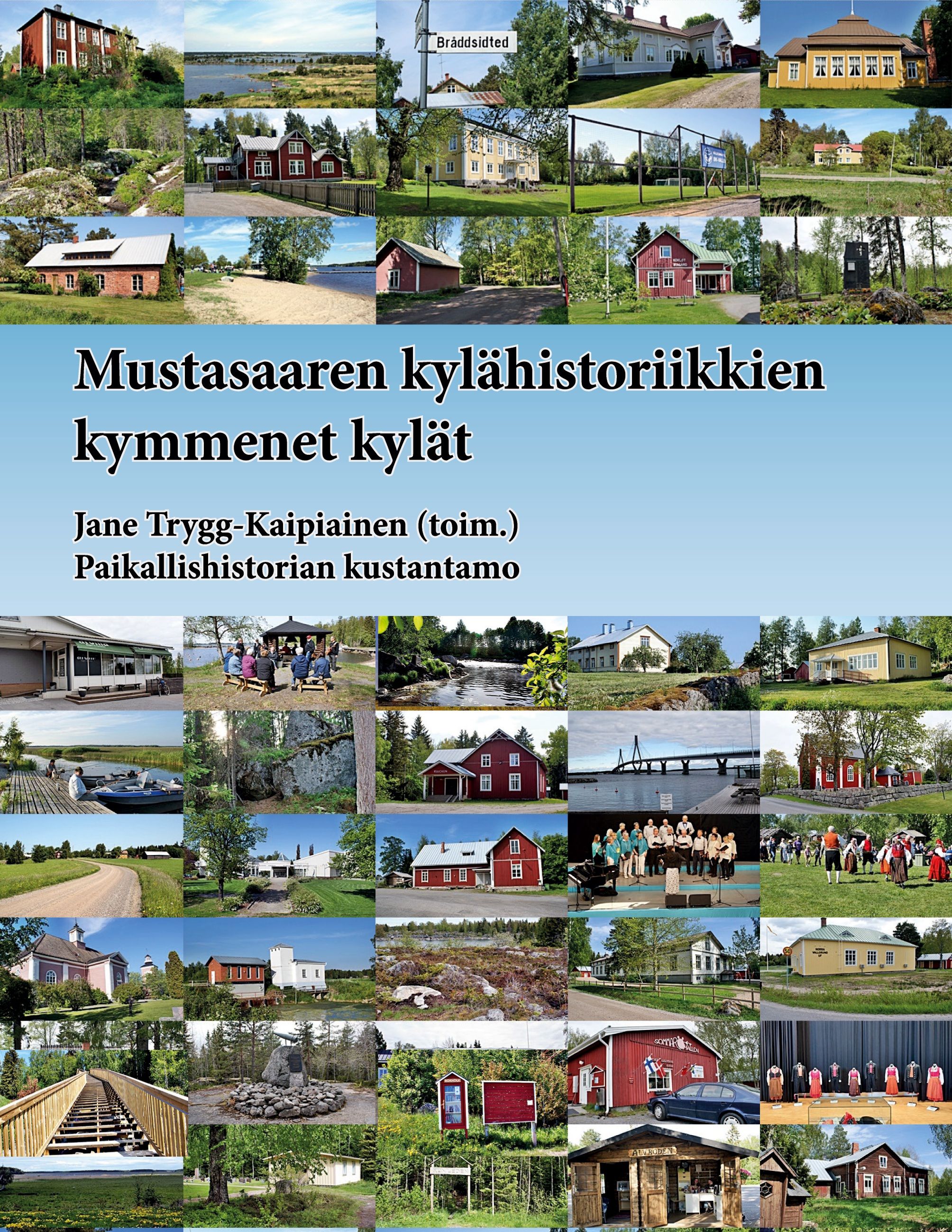 Jane Trygg-Kaipiainen : Mustasaaren kylähistoriikkien kymmenet kylät