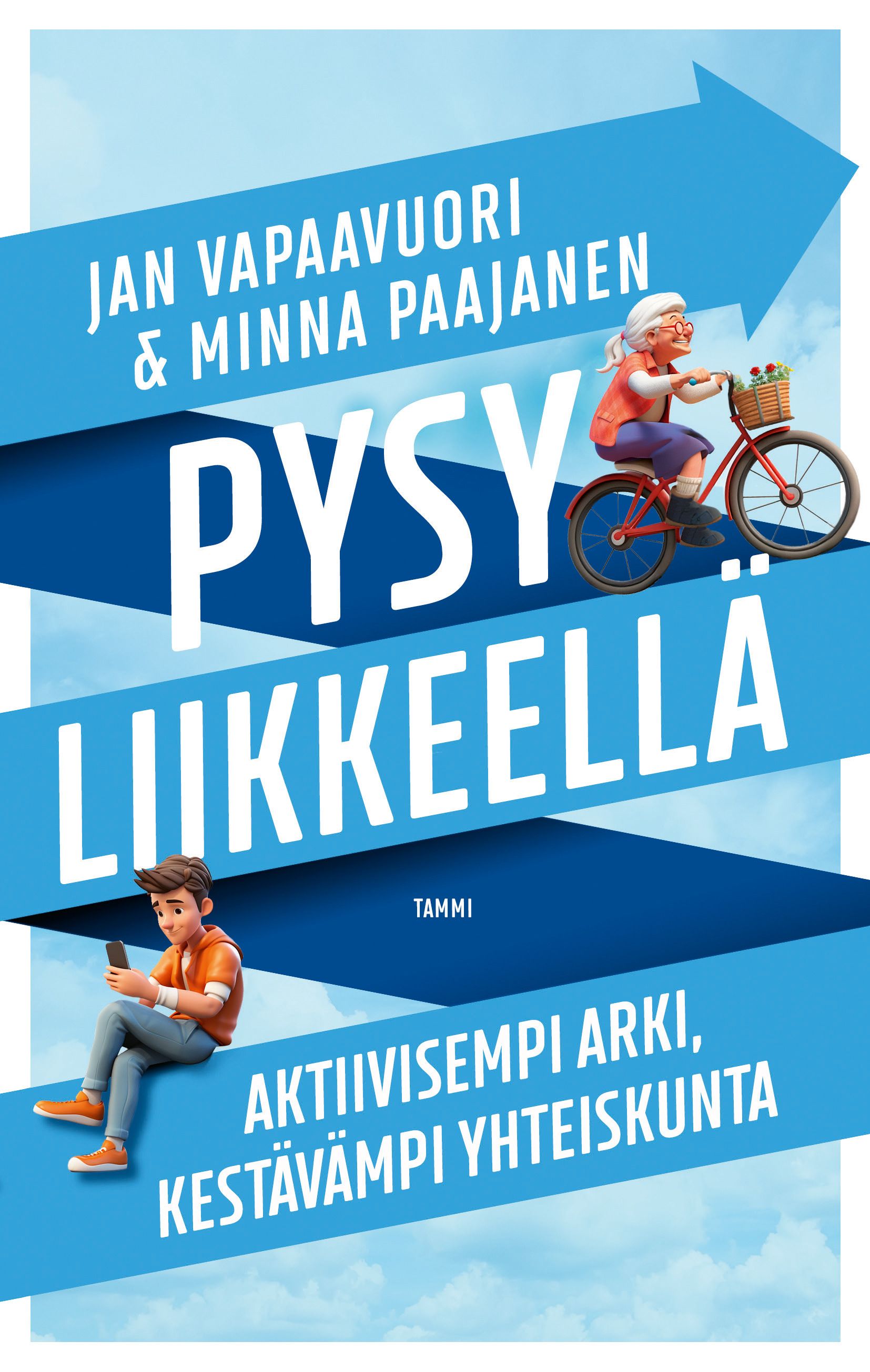 Jan Vapaavuori & Minna Paajanen : Pysy liikkeellä