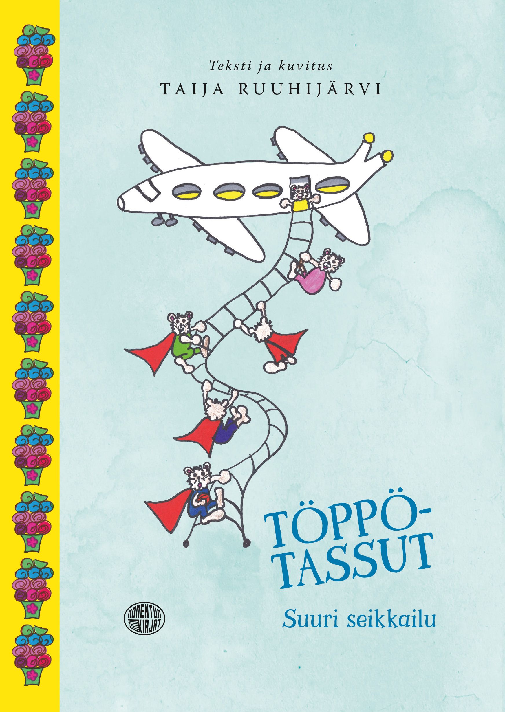 Taija Ruuhijärvi : Töppötassut