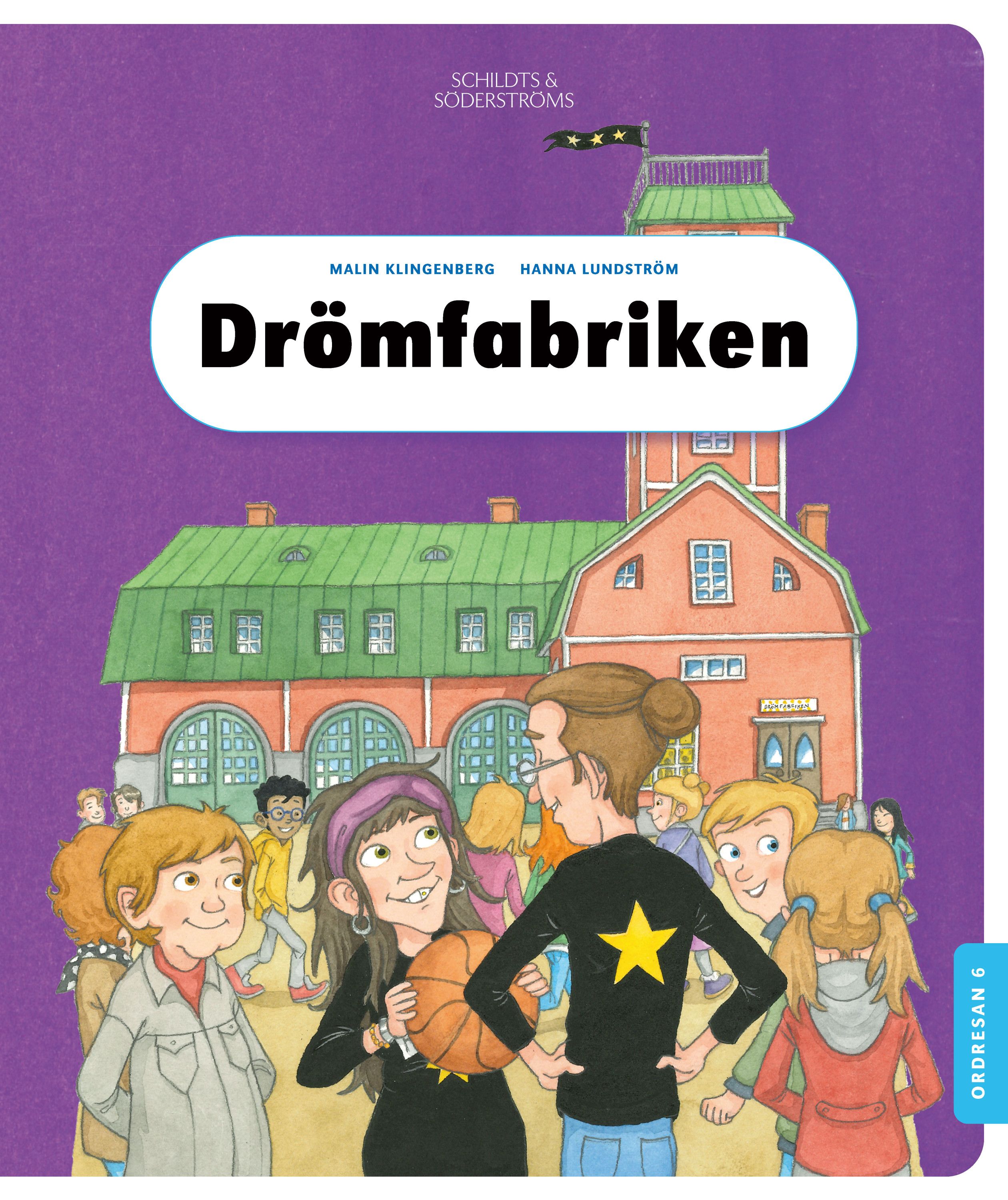 Malin Klingenberg & Hanna Lundstöm : Ordresan 6 Drömfabriken Textbok