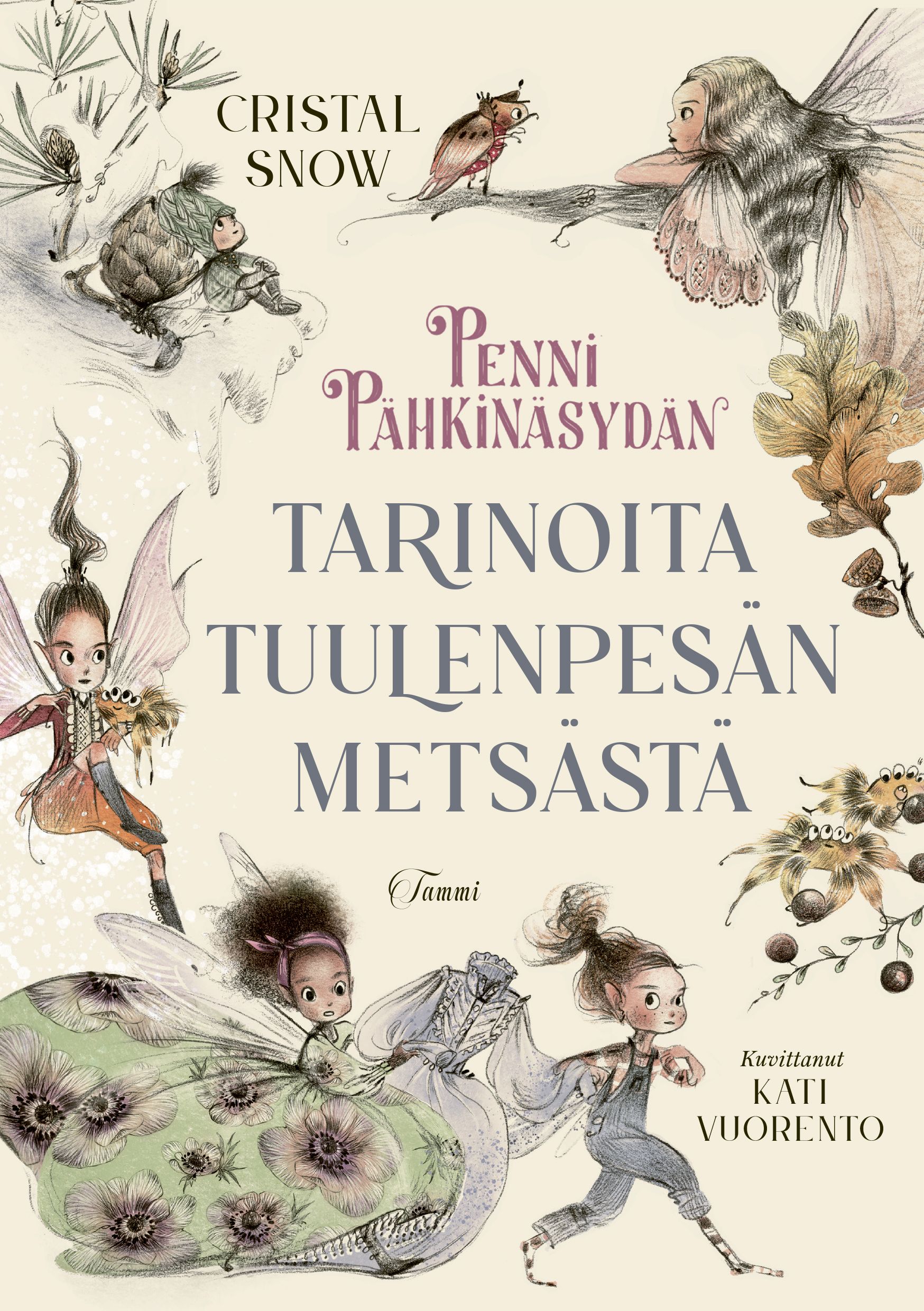 Cristal Snow : Penni Pähkinäsydän. Tarinoita Tuulenpesän metsästä