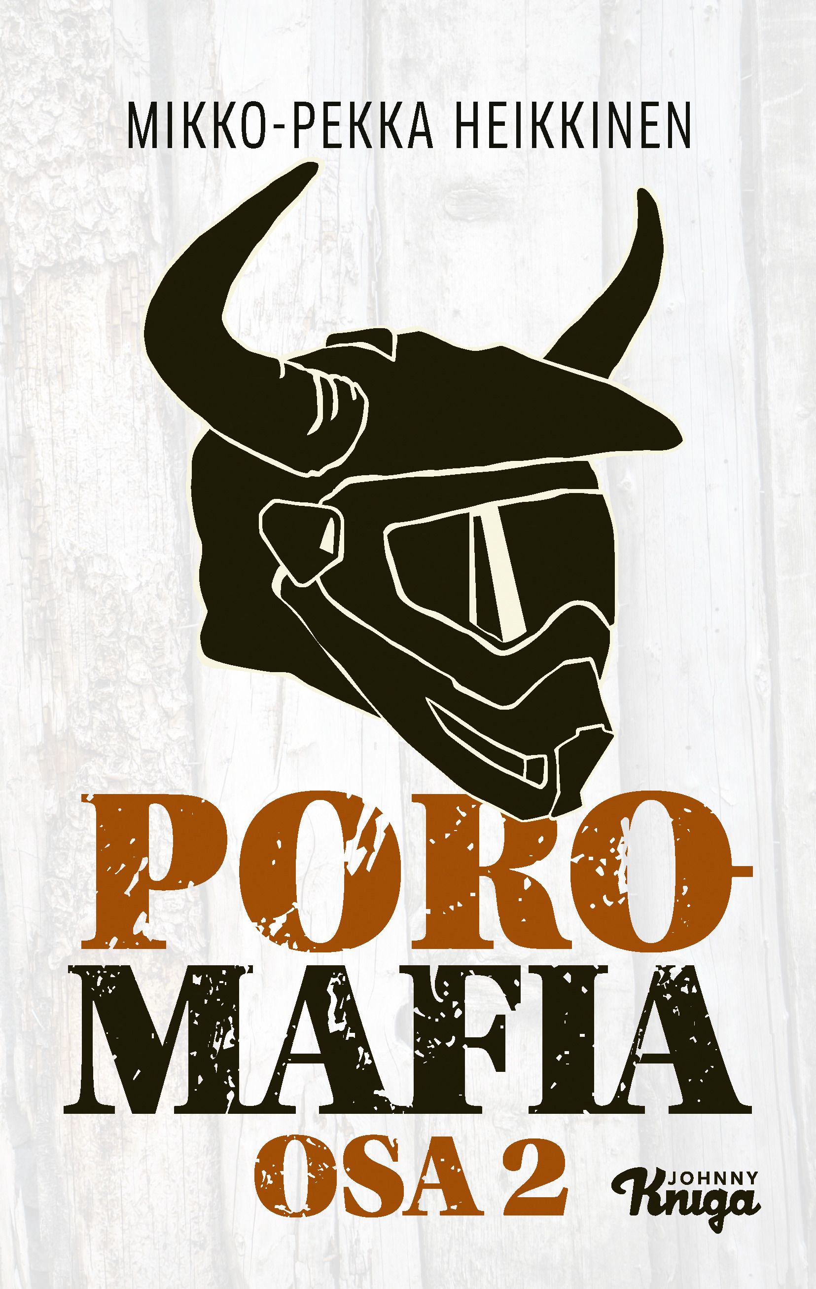 Mikko-Pekka Heikkinen : Poromafia Osa 2