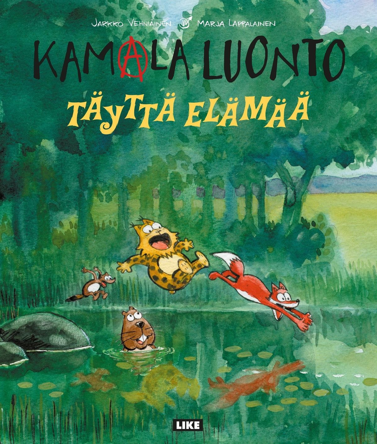 Jarkko Vehniäinen & Marja Lappalainen : Kamala luonto - Täyttä elämää