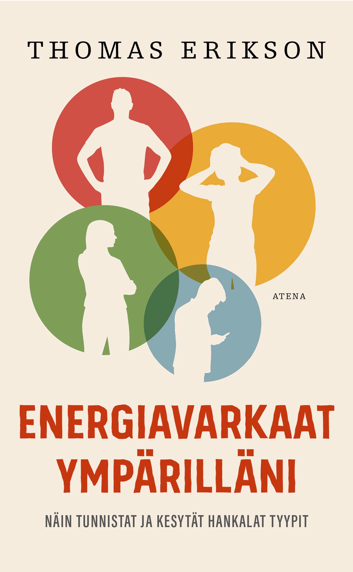 Thomas Erikson : Energiavarkaat ympärilläni