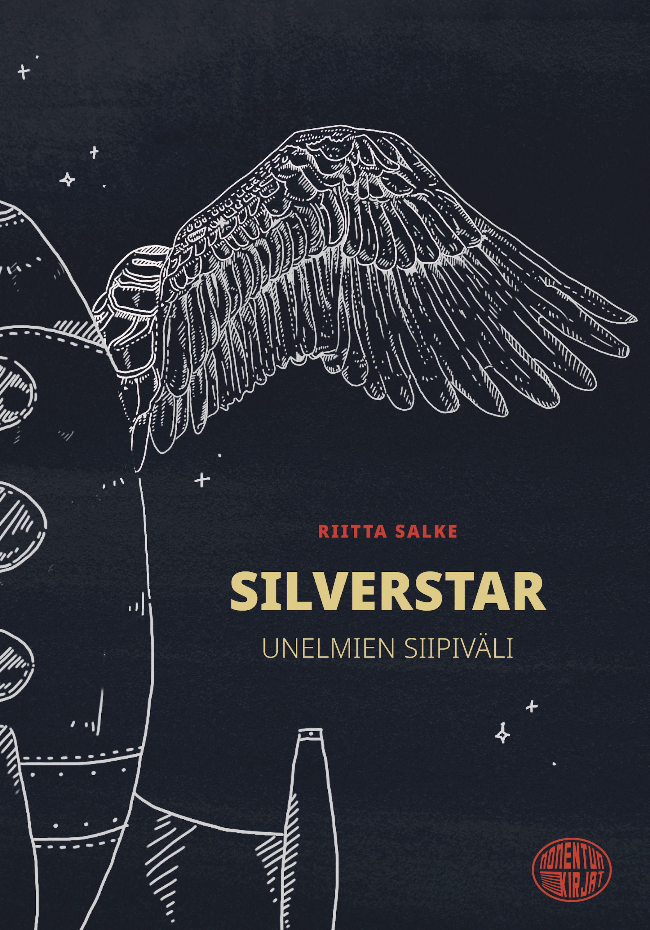 Riitta Salke : Silverstar - Unelmien siipiväli