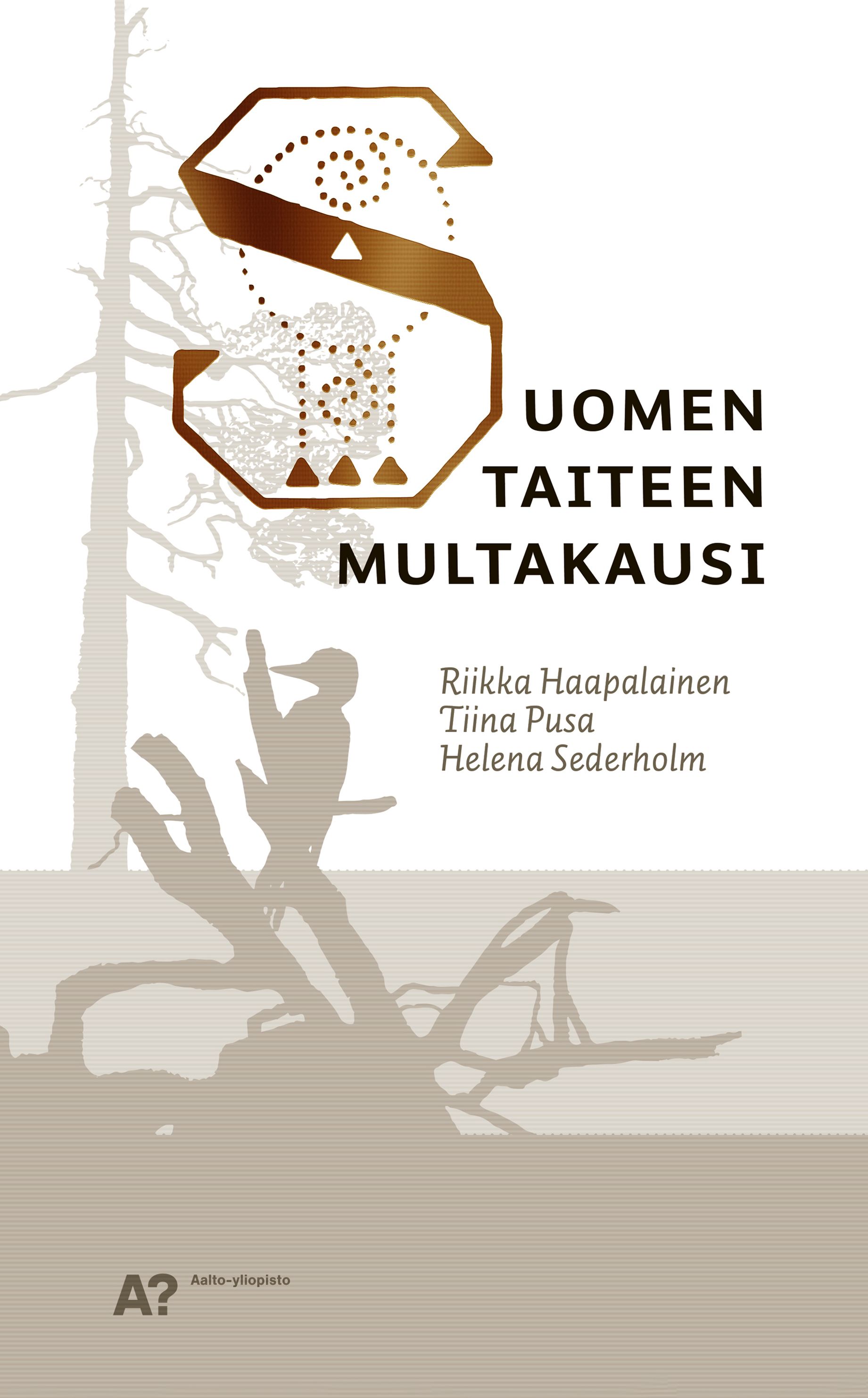 Riikka Haapalainen & Tiina Pusa & Helena Sederholm : Suomen taiteen multakausi