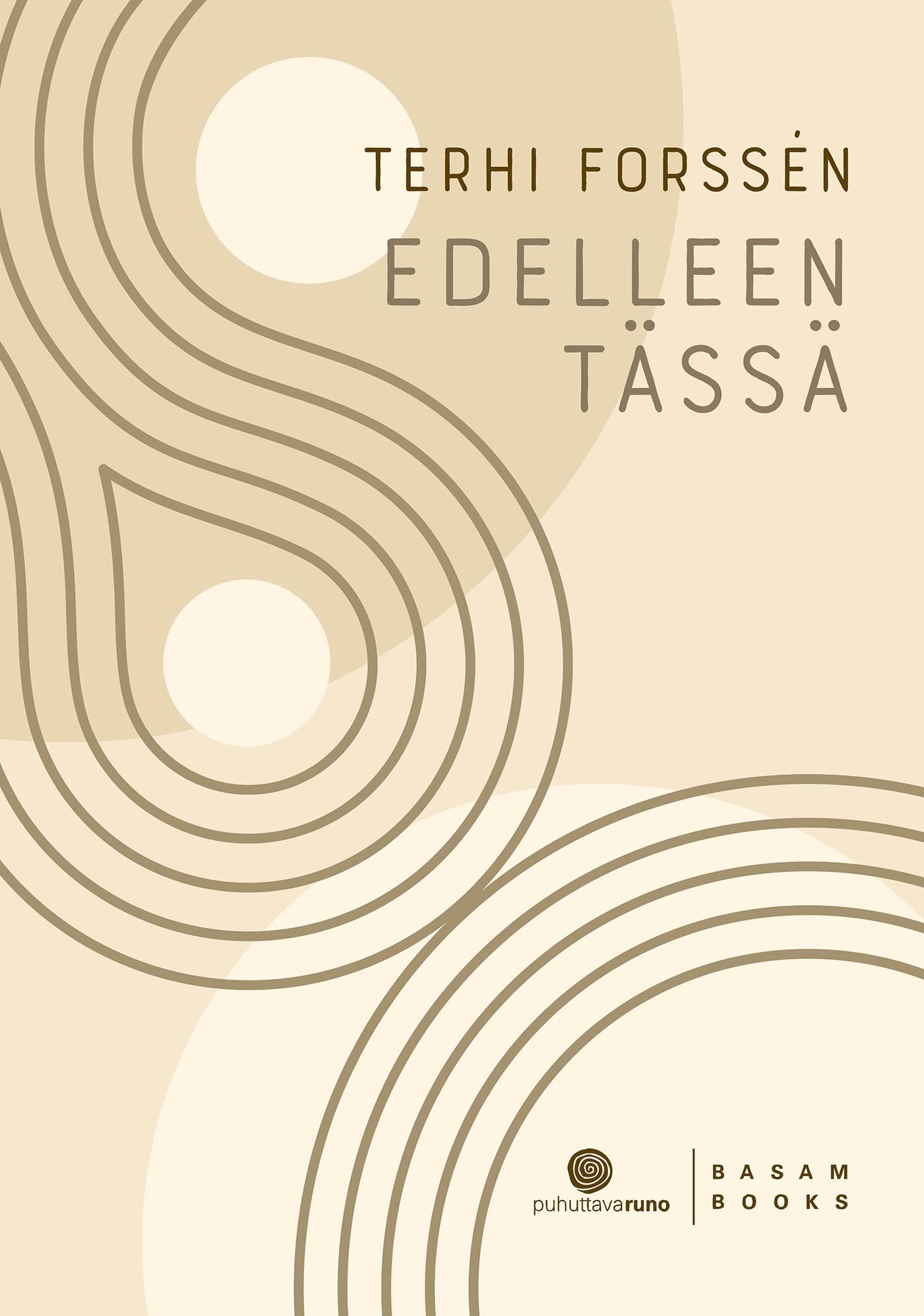Terhi Forssén : Edelleen tässä