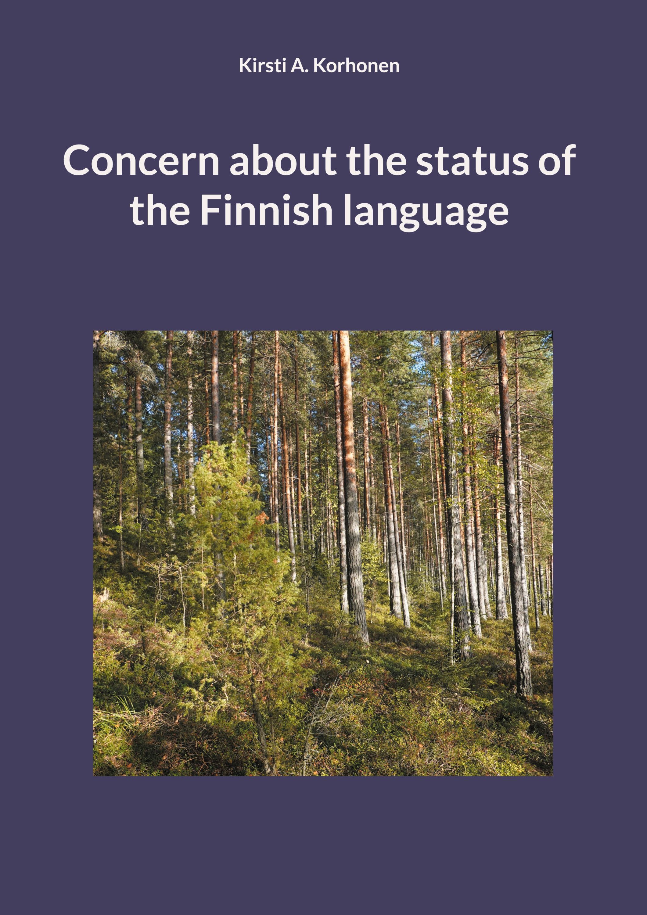 Kirsti A. Korhonen : Concern about the status of the Finnish language