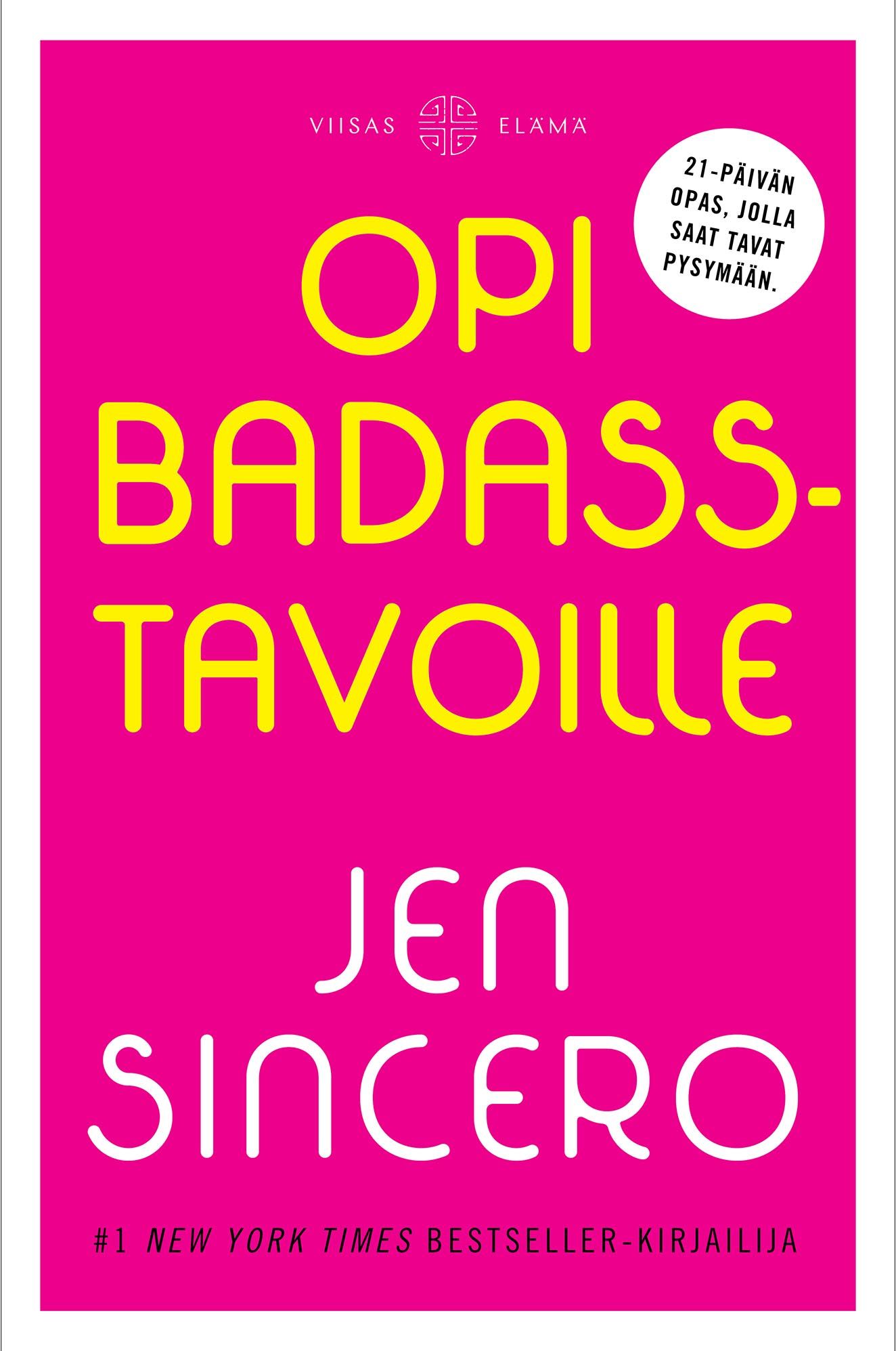 Jen Sincero : Opi Badass -tavoille