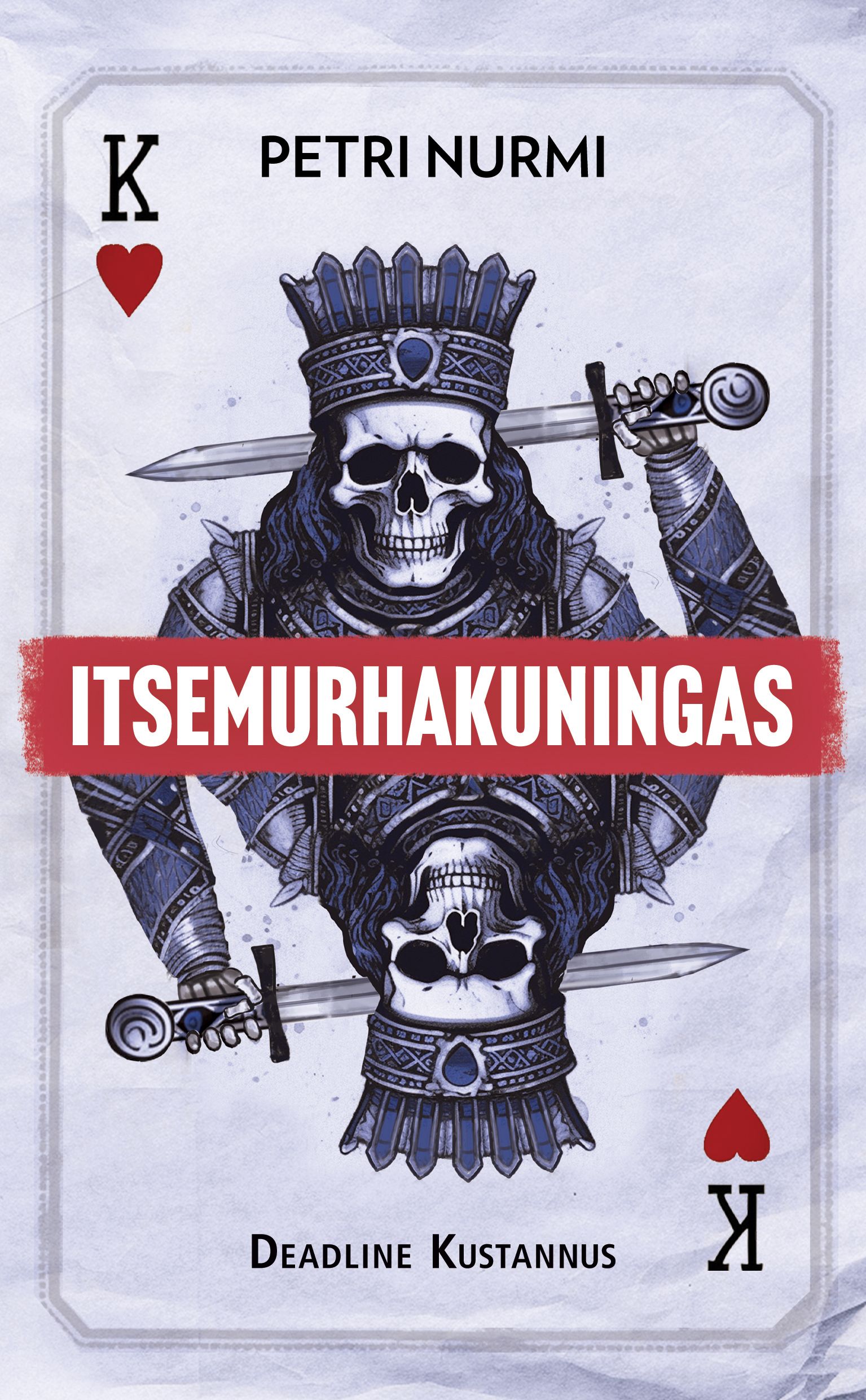 Petri Nurmi : Itsemurhakuningas