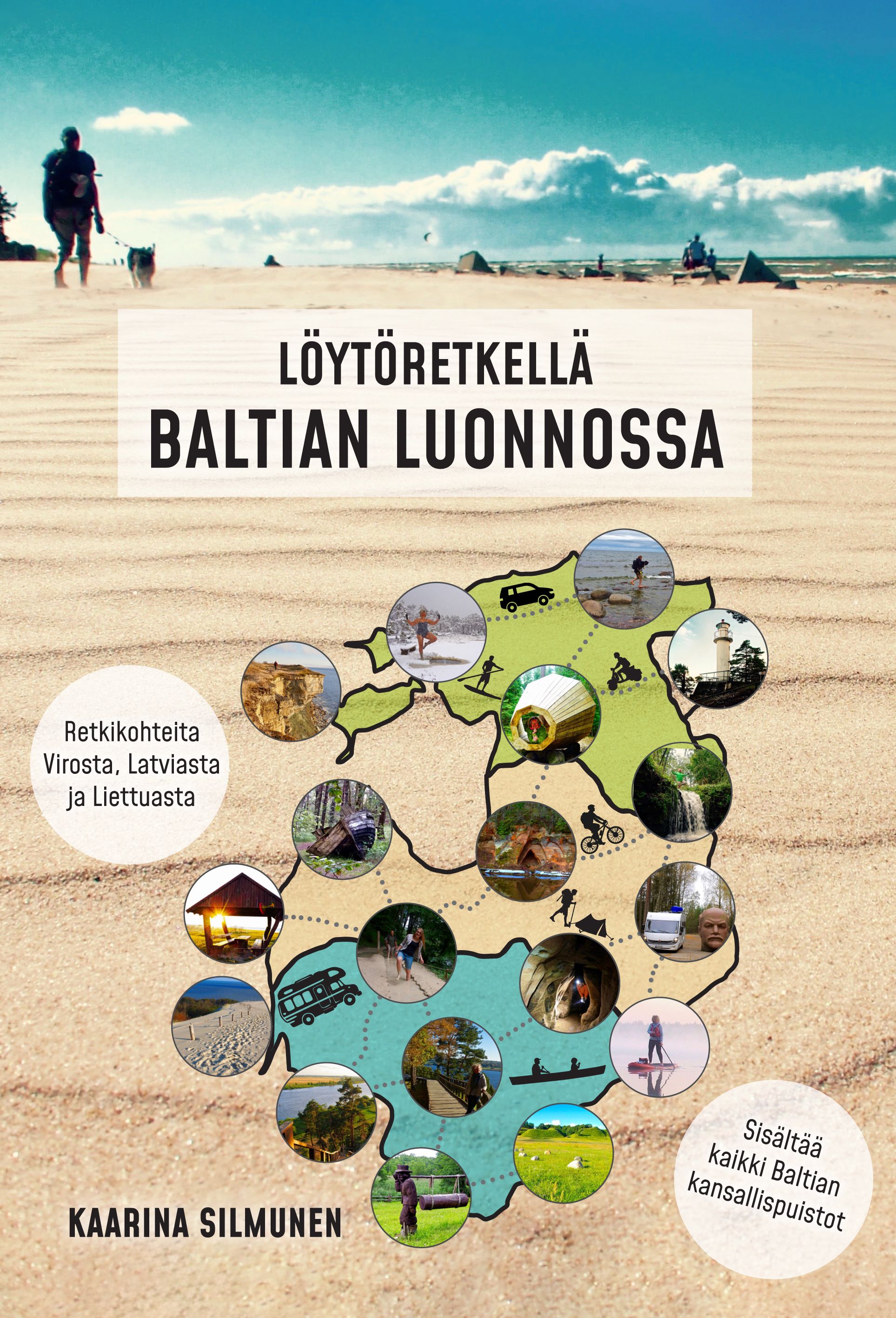 Kaarina Silmunen : Löytöretkellä Baltian luonnossa