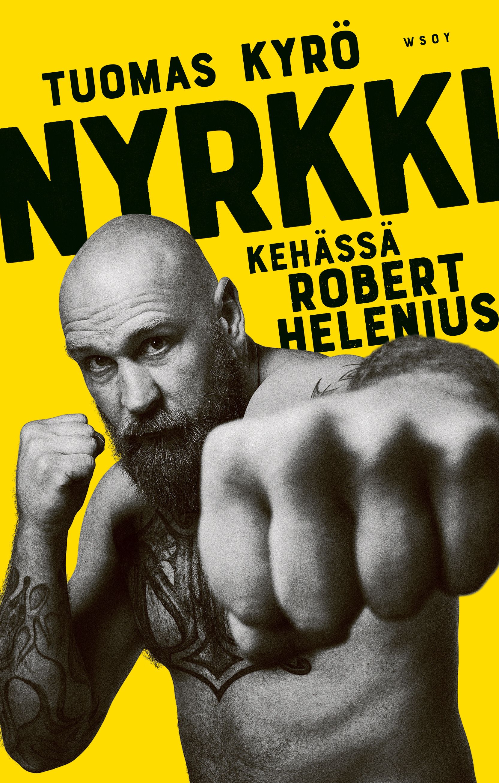 Tuomas Kyrö : Nyrkki - Kehässä Robert Helenius