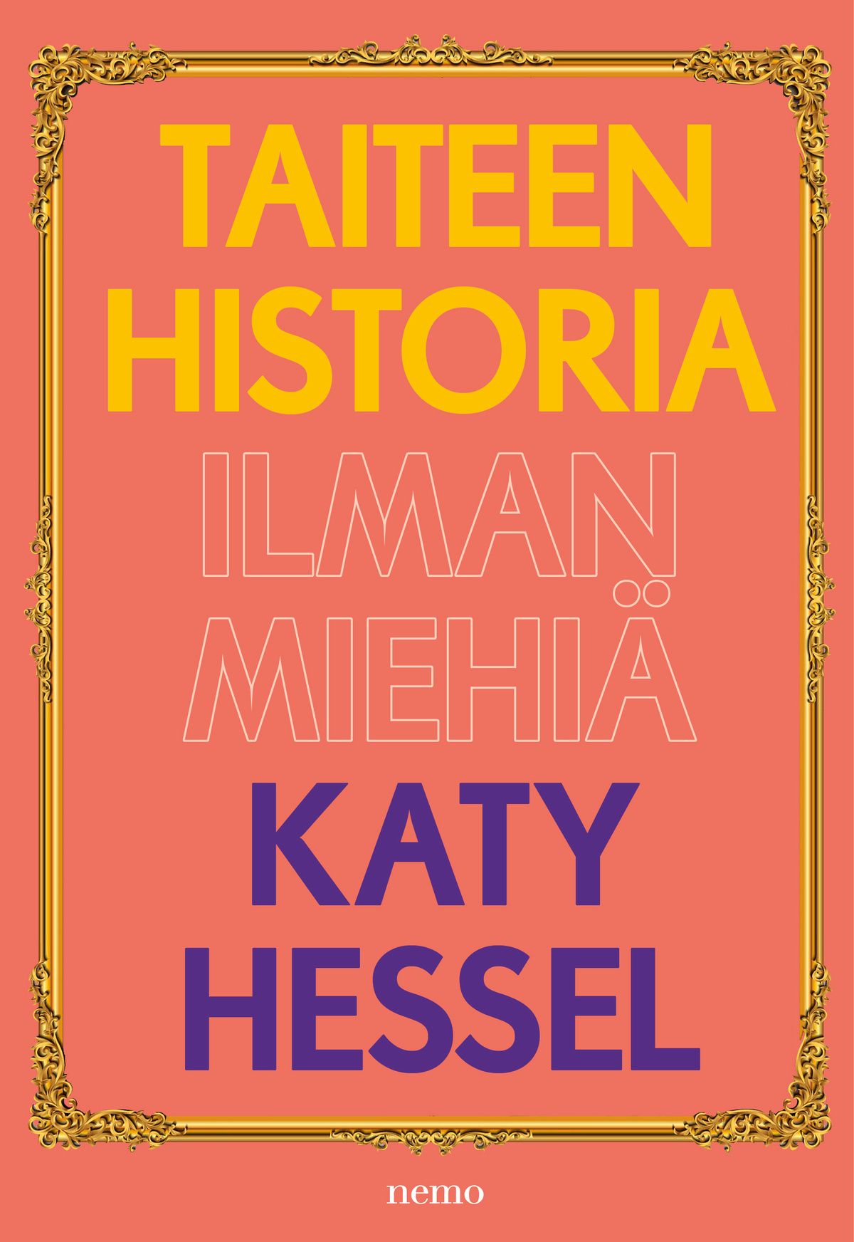 Katy Hessel : Taiteen historia ilman miehiä