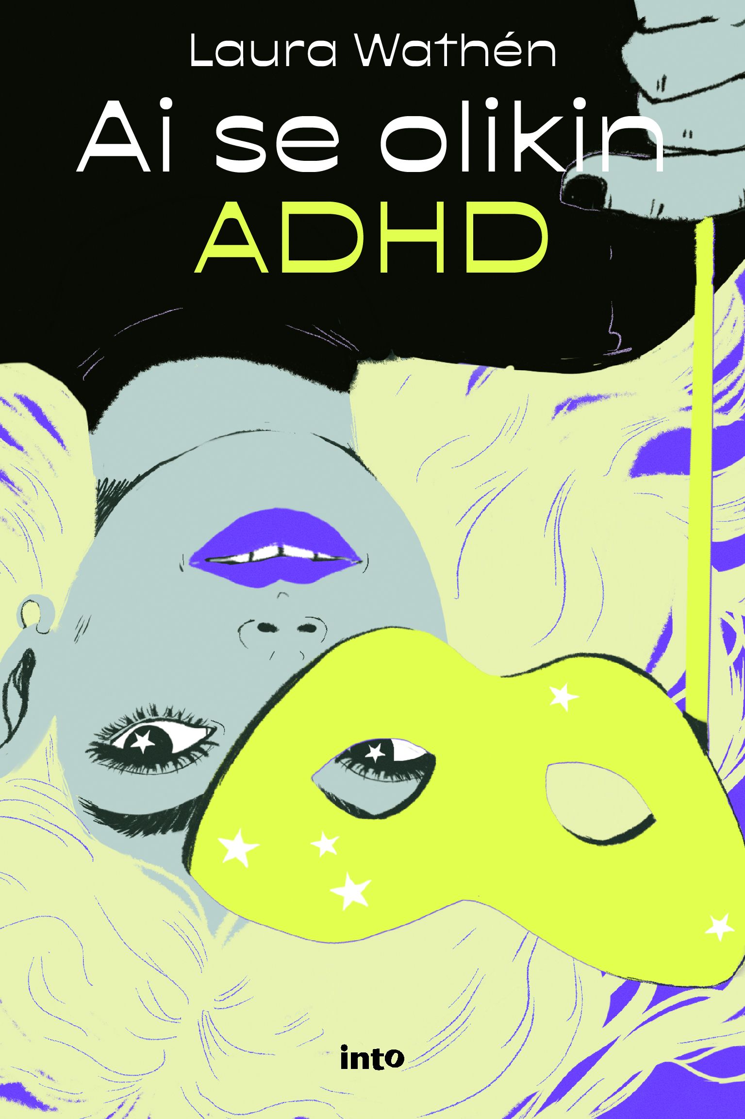 Laura Wathén : Ai se olikin ADHD