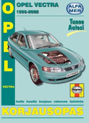 Kirjailijan Peter T. Gill käytetty kirja Opel Vectra 1995-2002 bensiini- ja dieselmallit : korjausopas