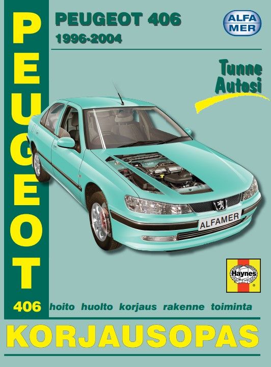 Kirjailijan Esko Mauno käytetty kirja Peugeot 406 1996-2004 : korjausopas