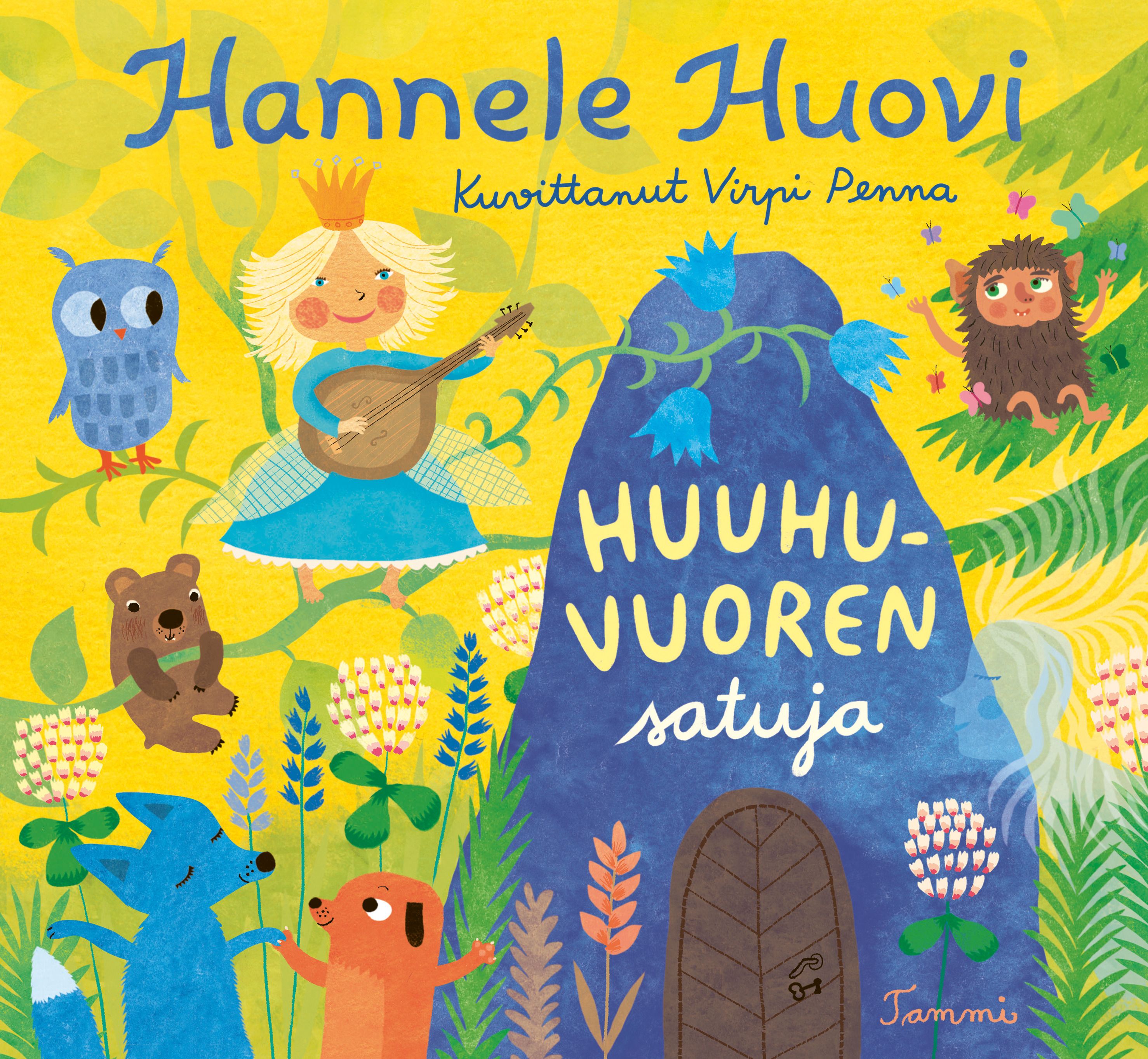 Hannele Huovi : Huuhuvuoren satuja