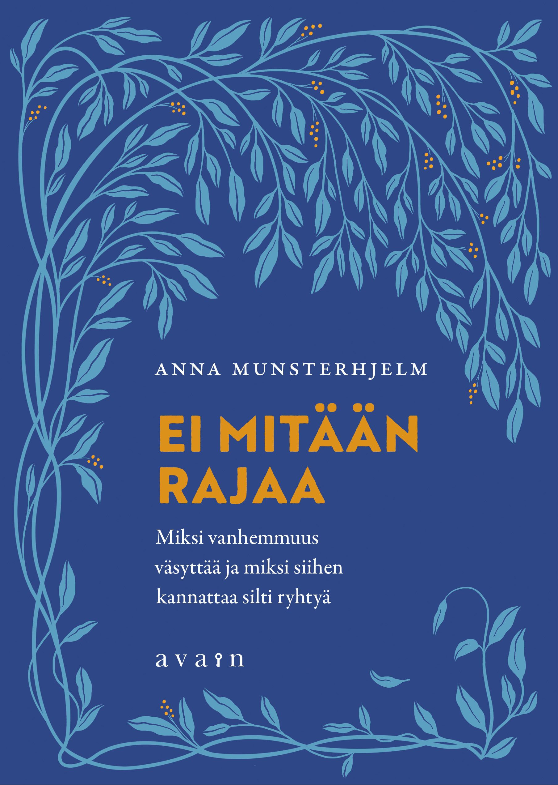 Anna Munsterhjelm : Ei mitään rajaa