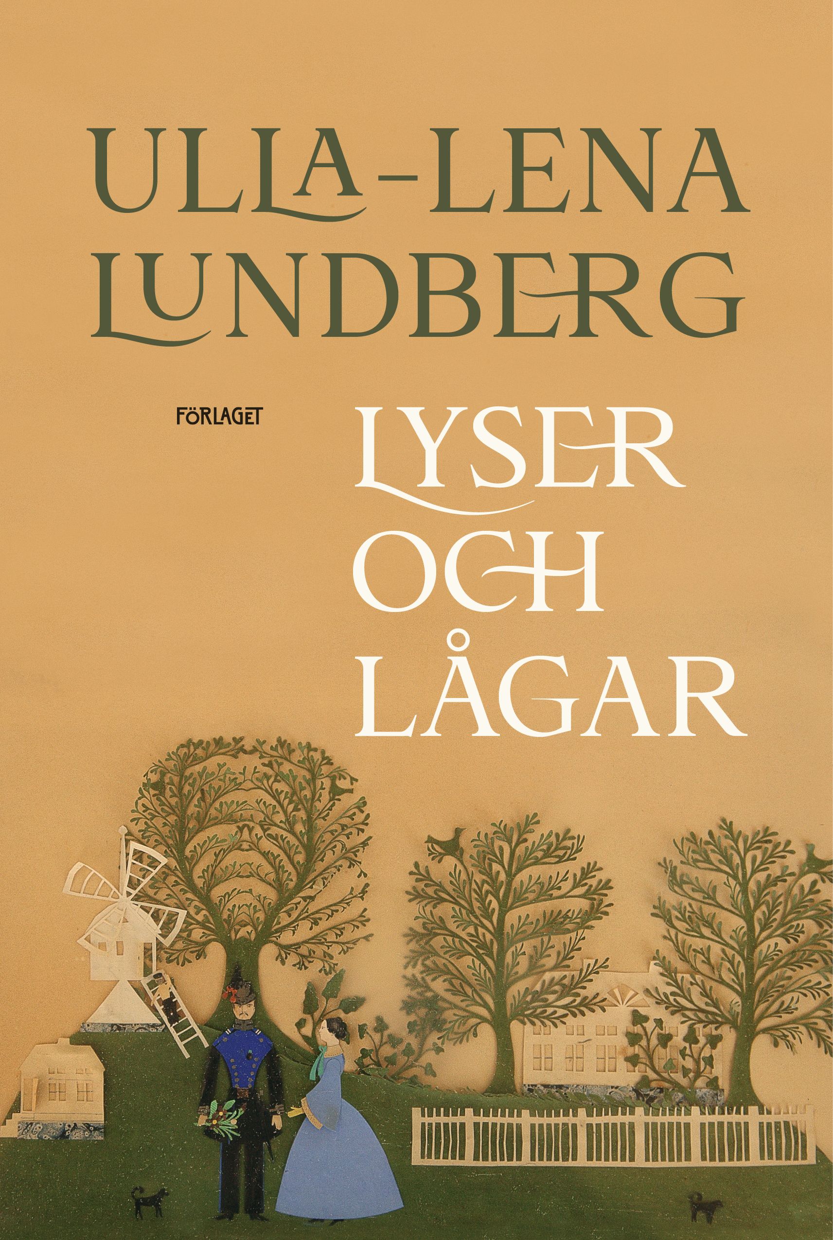 Ulla-Lena Lundberg : Lyser och lågar