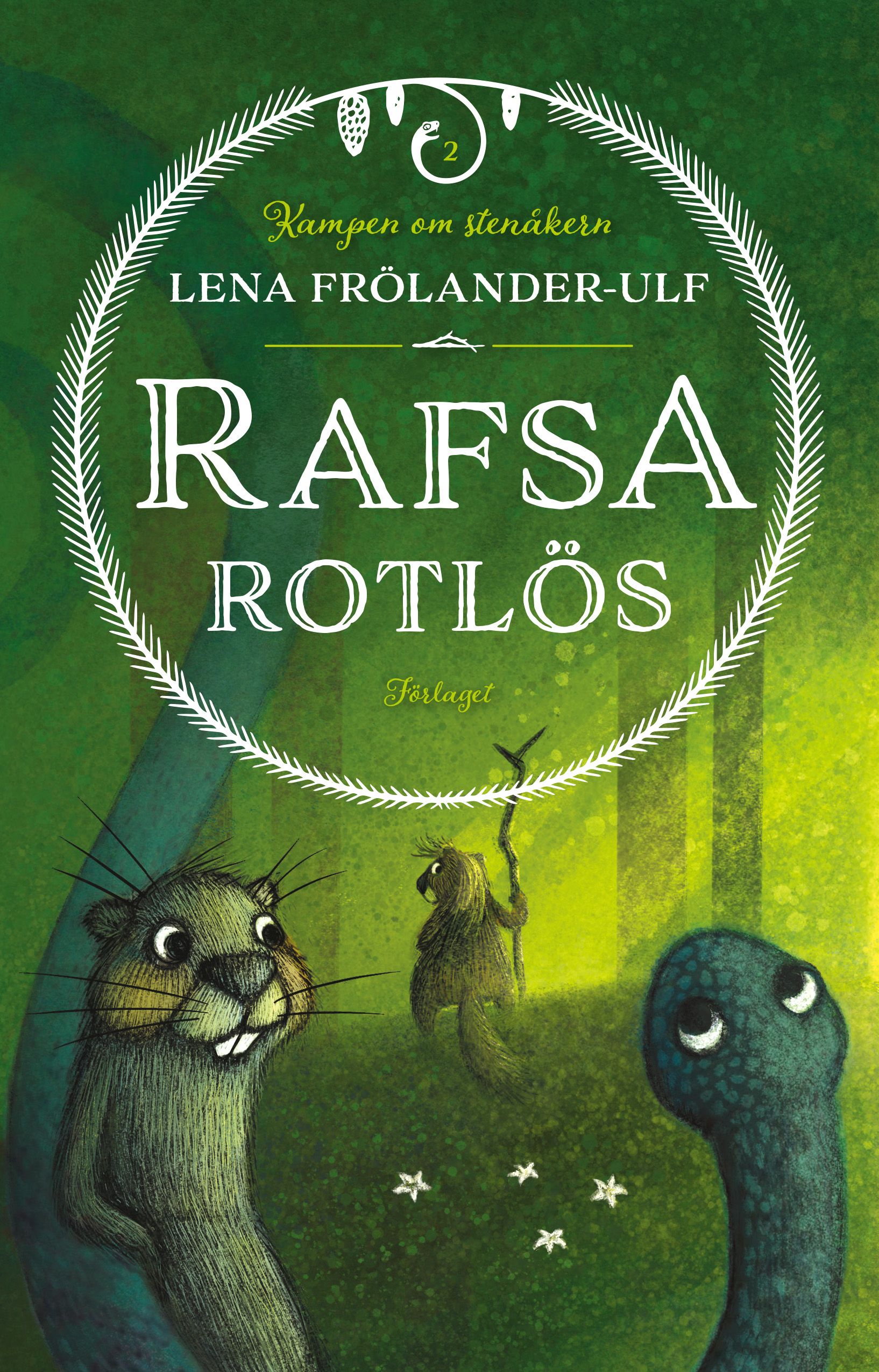 Lena Frölander-Ulf : Rafsa Rotlös