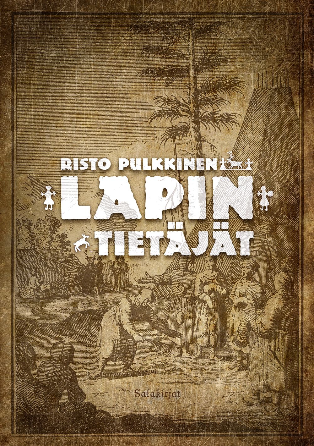 Risto Pulkkinen : Lapin tietäjät