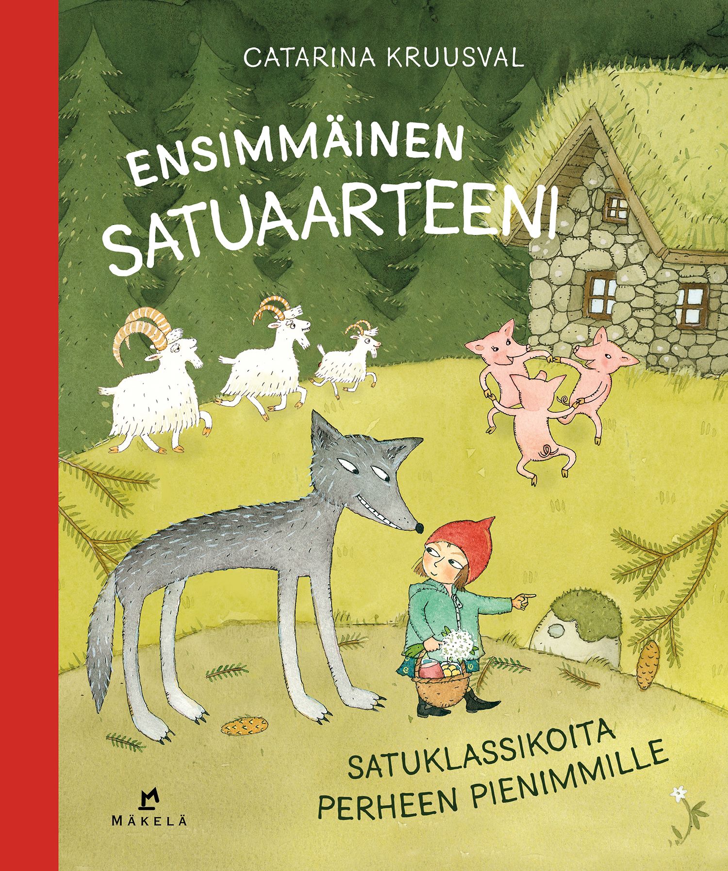 Catarina Kruusval : Ensimmäinen satuaarteeni