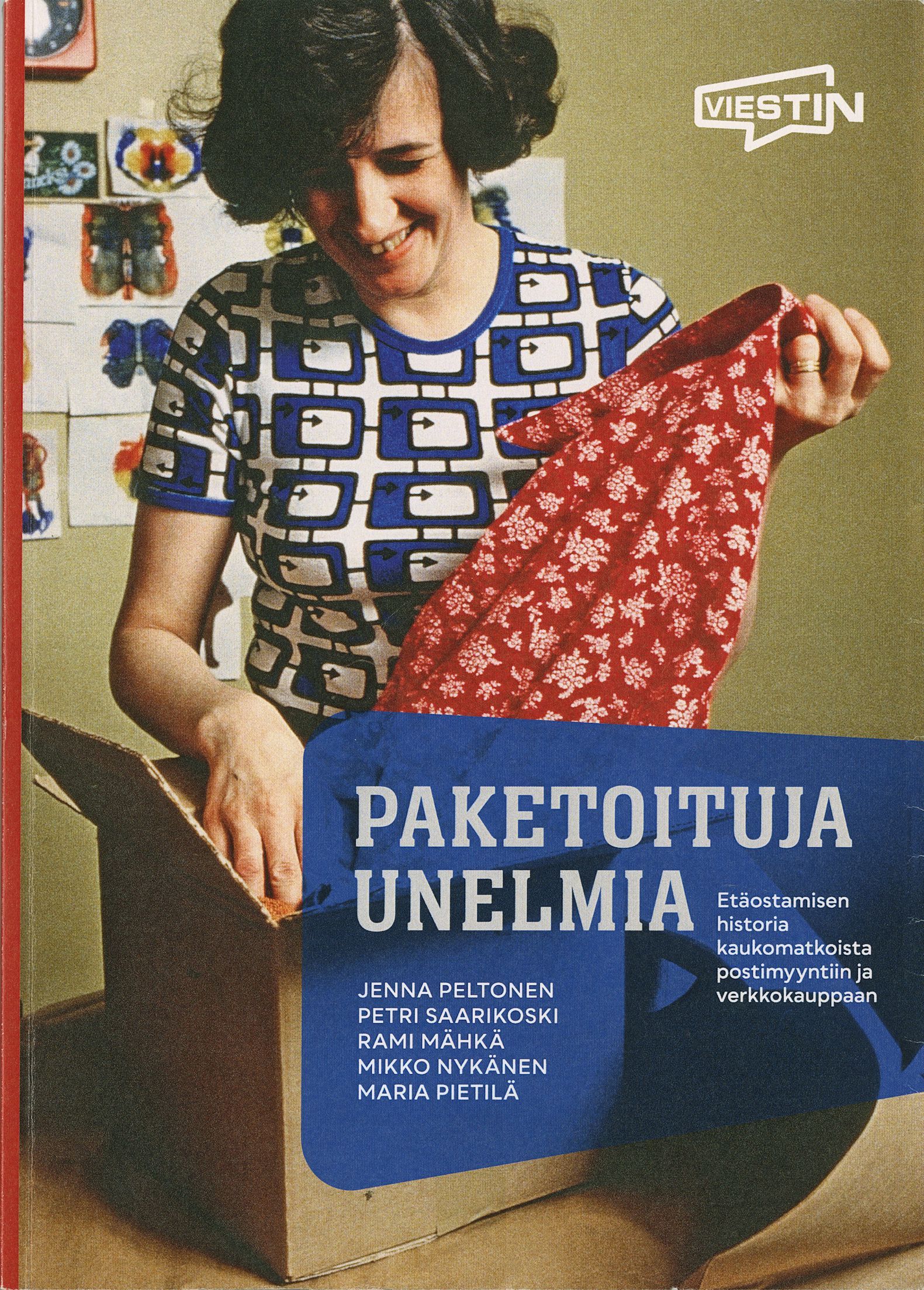 Jenna Peltonen & Petri Saarikoski & Rami Mähkä & Mikko Nykänen & Maria Pietilä : Paketoituja unelmia