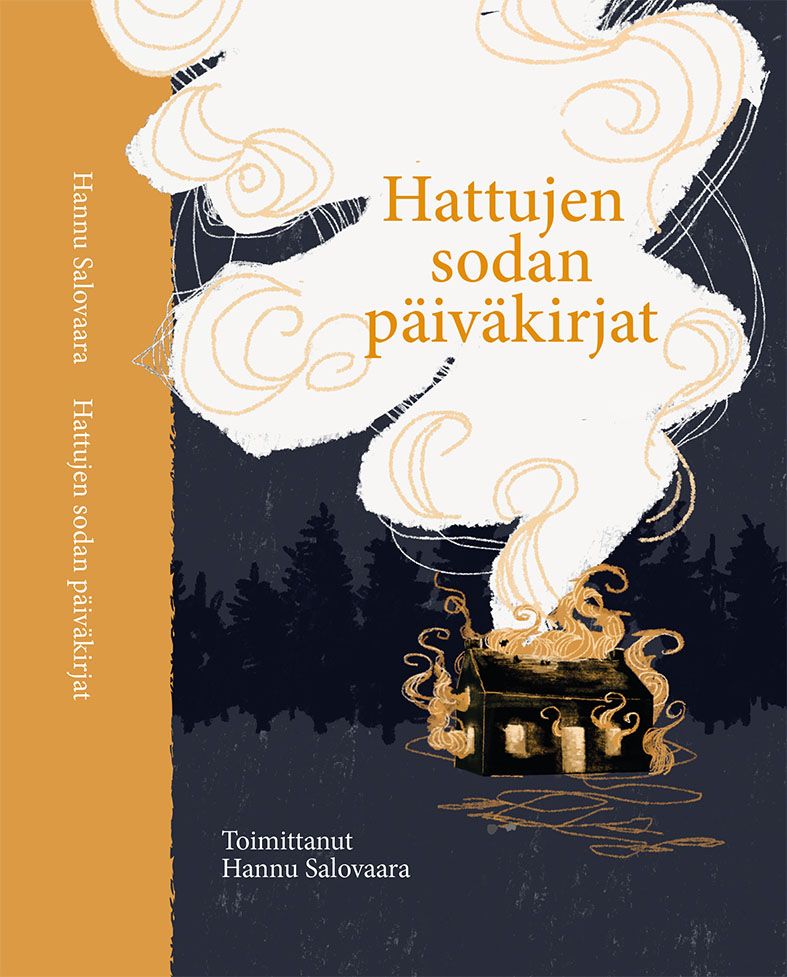 Hannu Salovaara & Teemu Keskisarja & Eila Suominen & Jan Strang & Juha Kaukinen : Hattujen sodan päiväkirjat