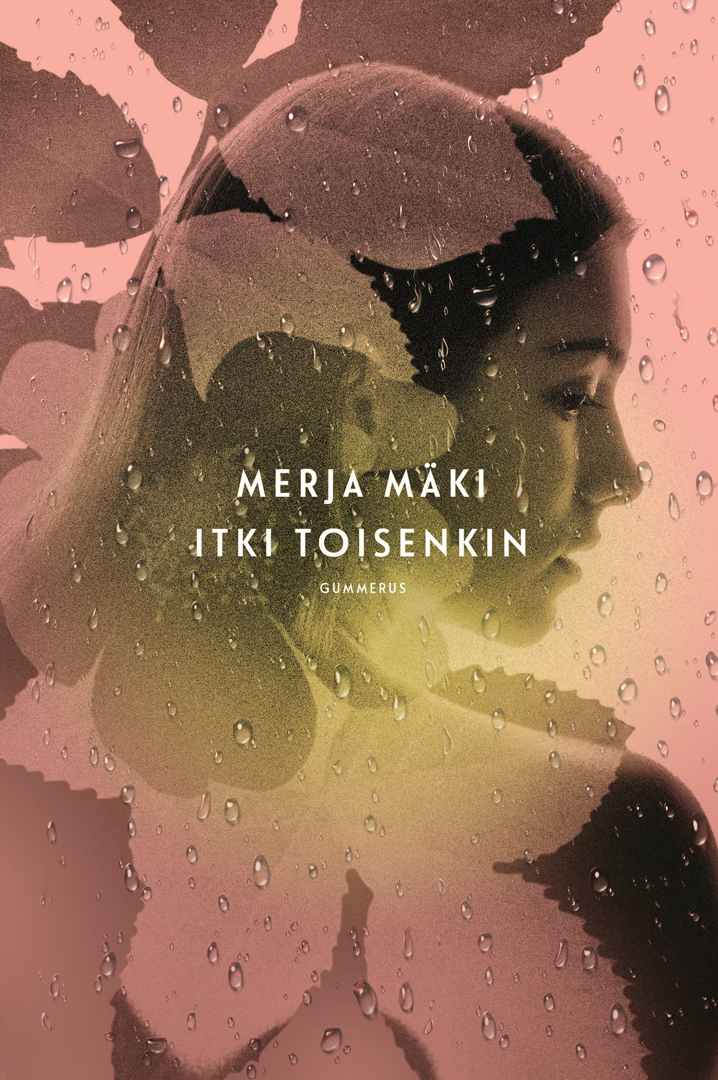 Merja Mäki : Itki toisenkin