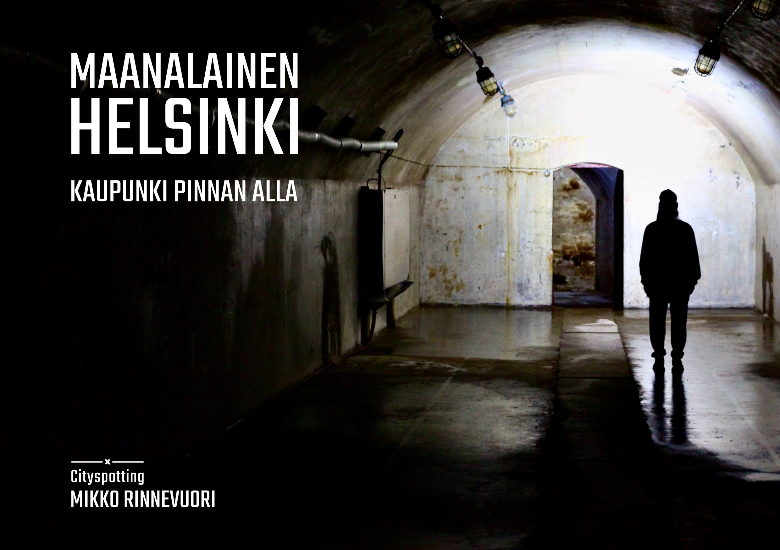 Mikko Rinnevuori : Maanalainen Helsinki