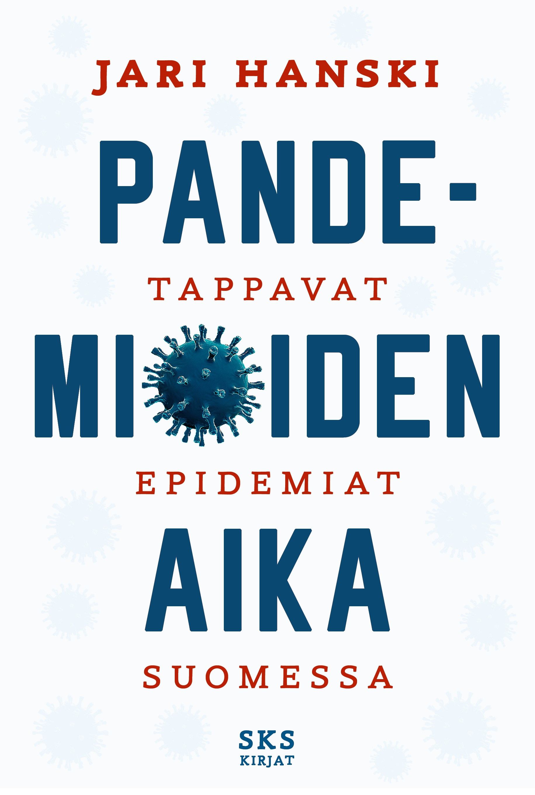 Jari Hanski : Pandemioiden aika
