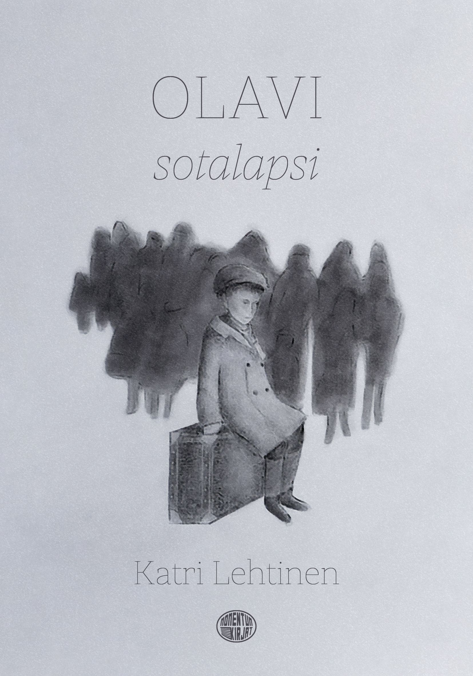 Katri Lehtinen : Olavi - sotalapsi