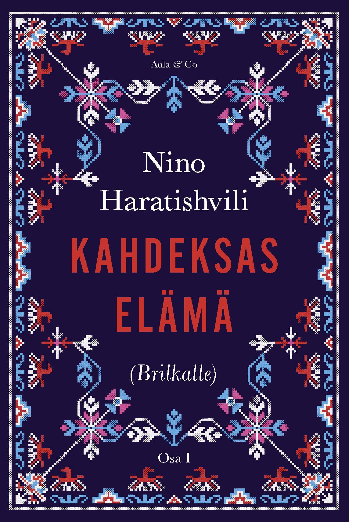 Nino Haratishvili : Kahdeksas elämä (Brilkalle)