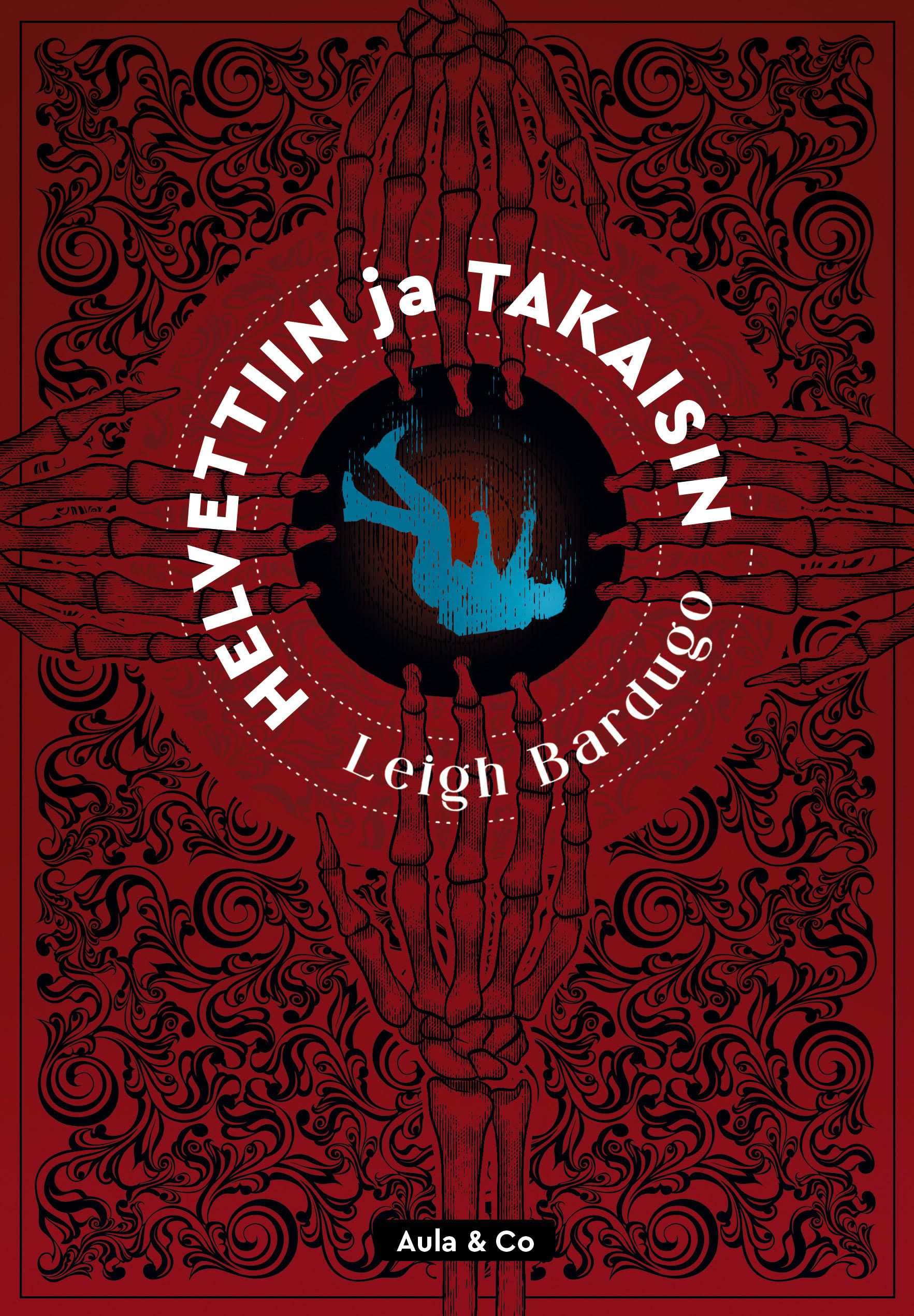 Leigh Bardugo : Helvettiin ja takaisin