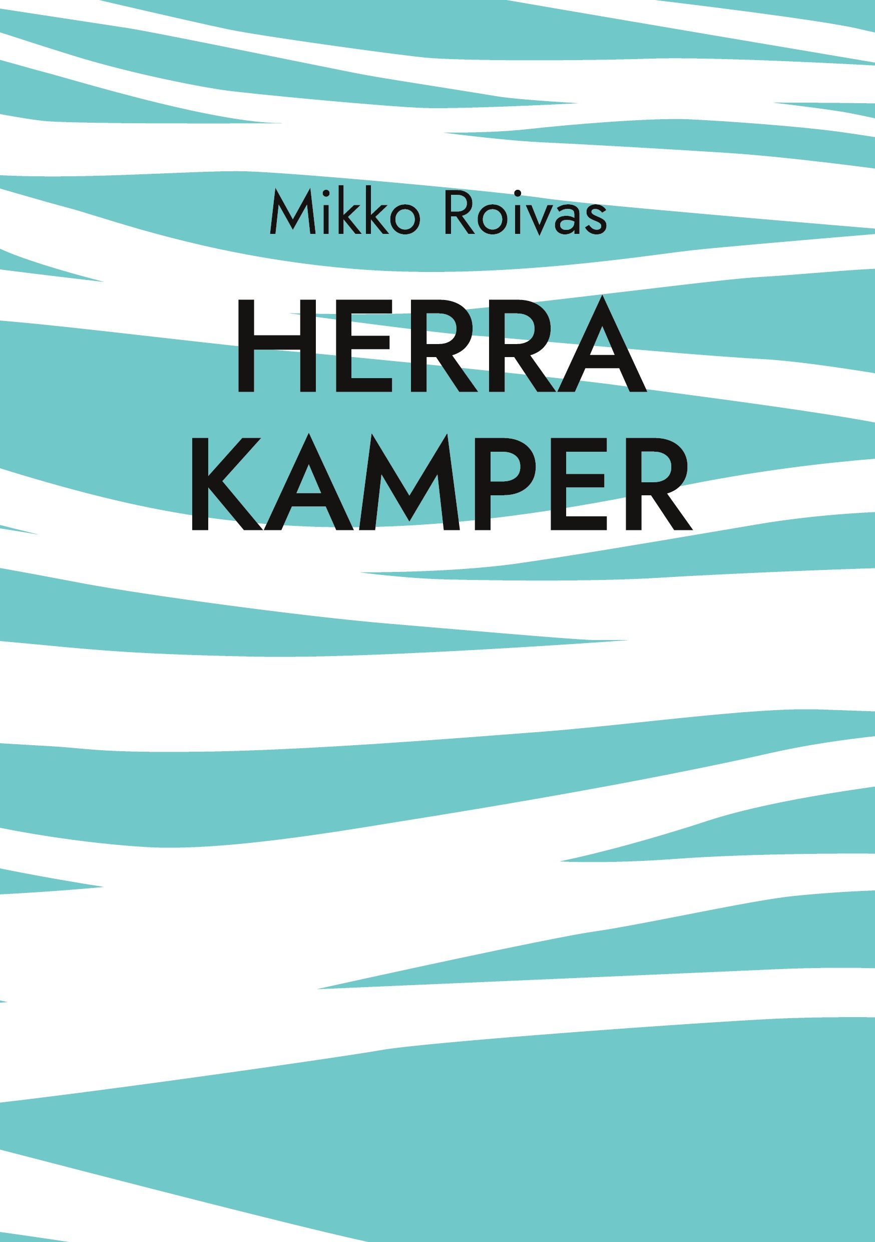 Mikko Roivas : Herra Kamper