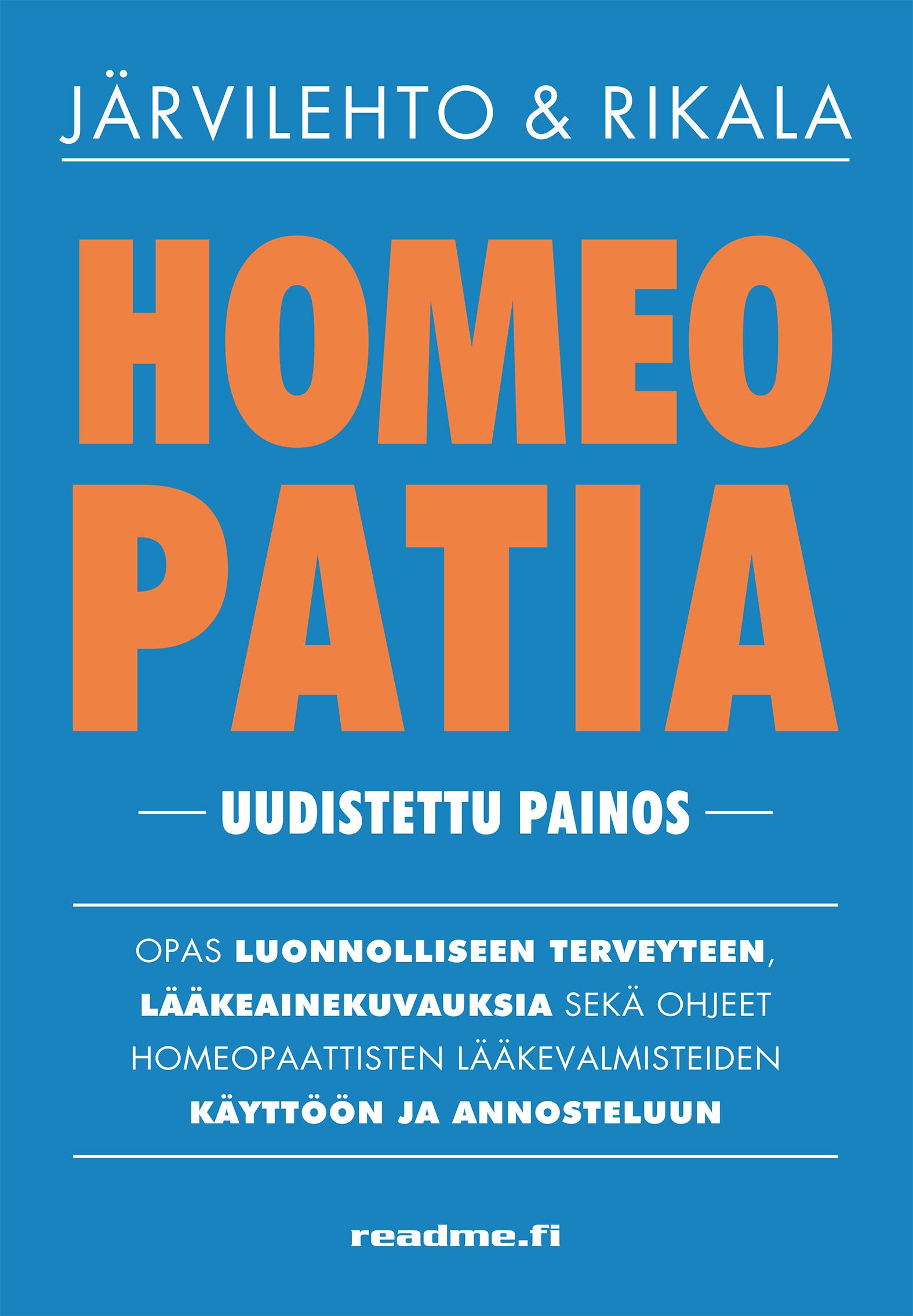 Satu Järvilehto & Katja Rikala : Homeopatia - opas luonnolliseen terveyteen