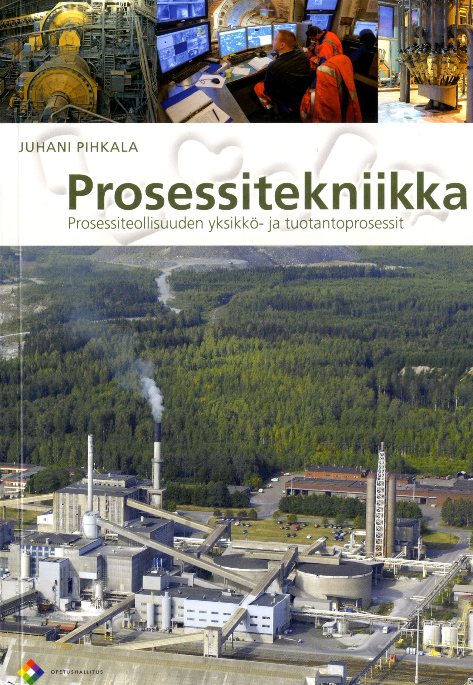 Pihkala Juhani : Prosessitekniikka