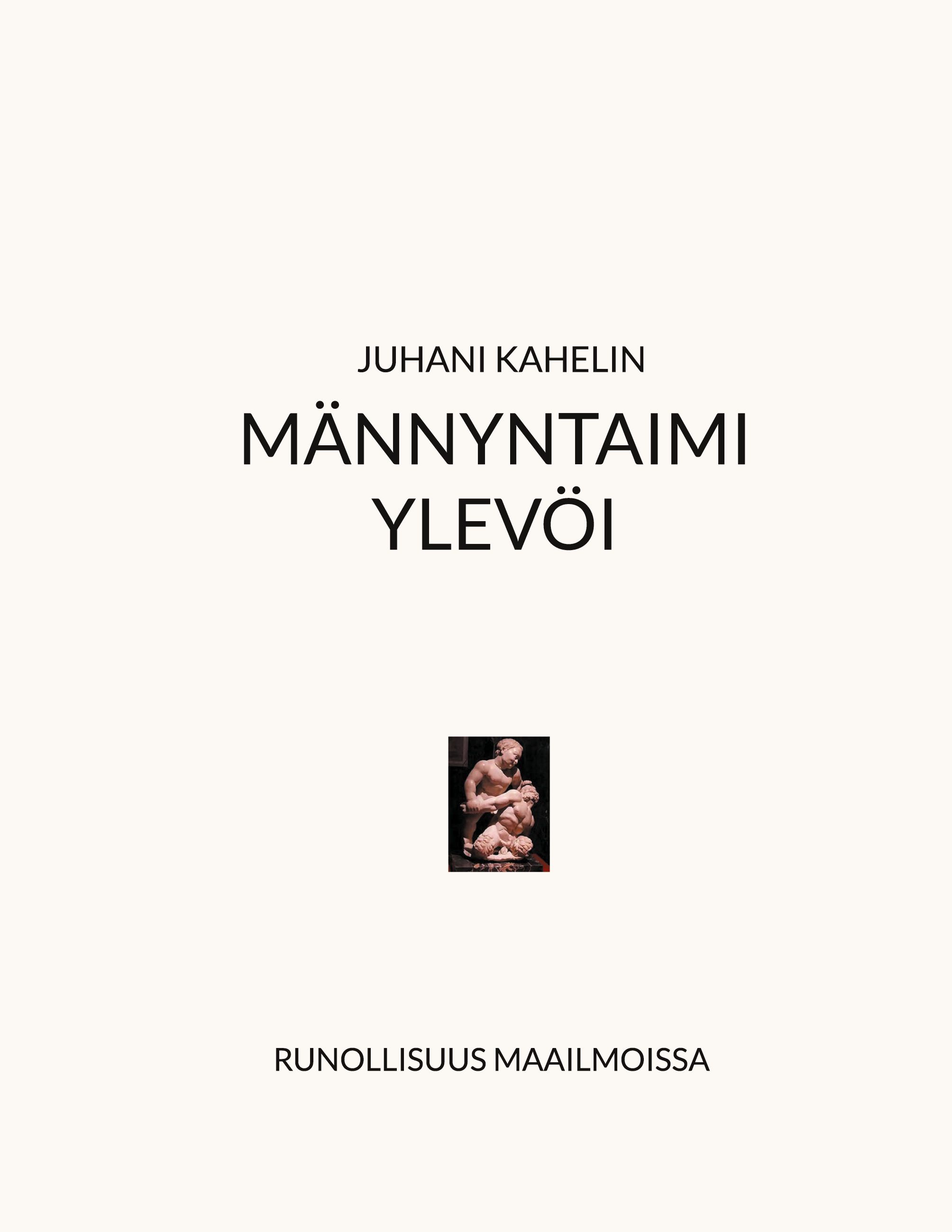 Juhani Kahelin : Männyntaimi ylevöi