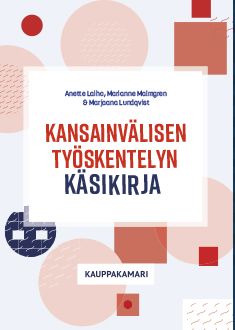 Anette Laiho & Marianne Malmgrén & Marjaana Lundqvist : Kansainvälisen työskentelyn käsikirja