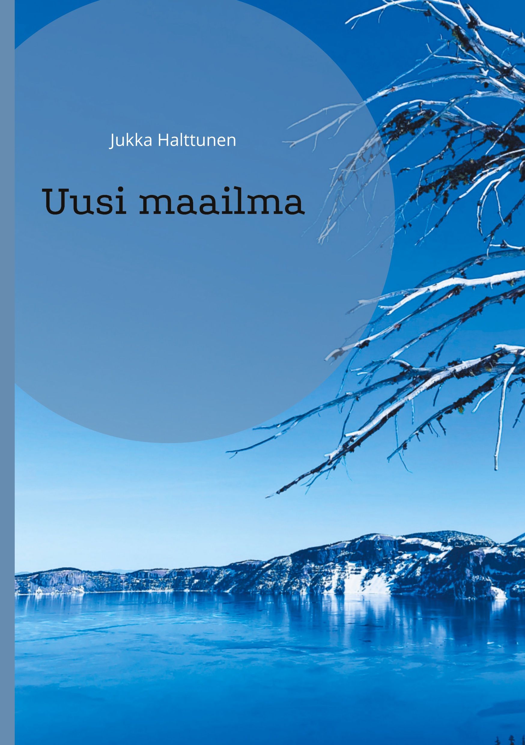 Jukka Halttunen : Uusi maailma