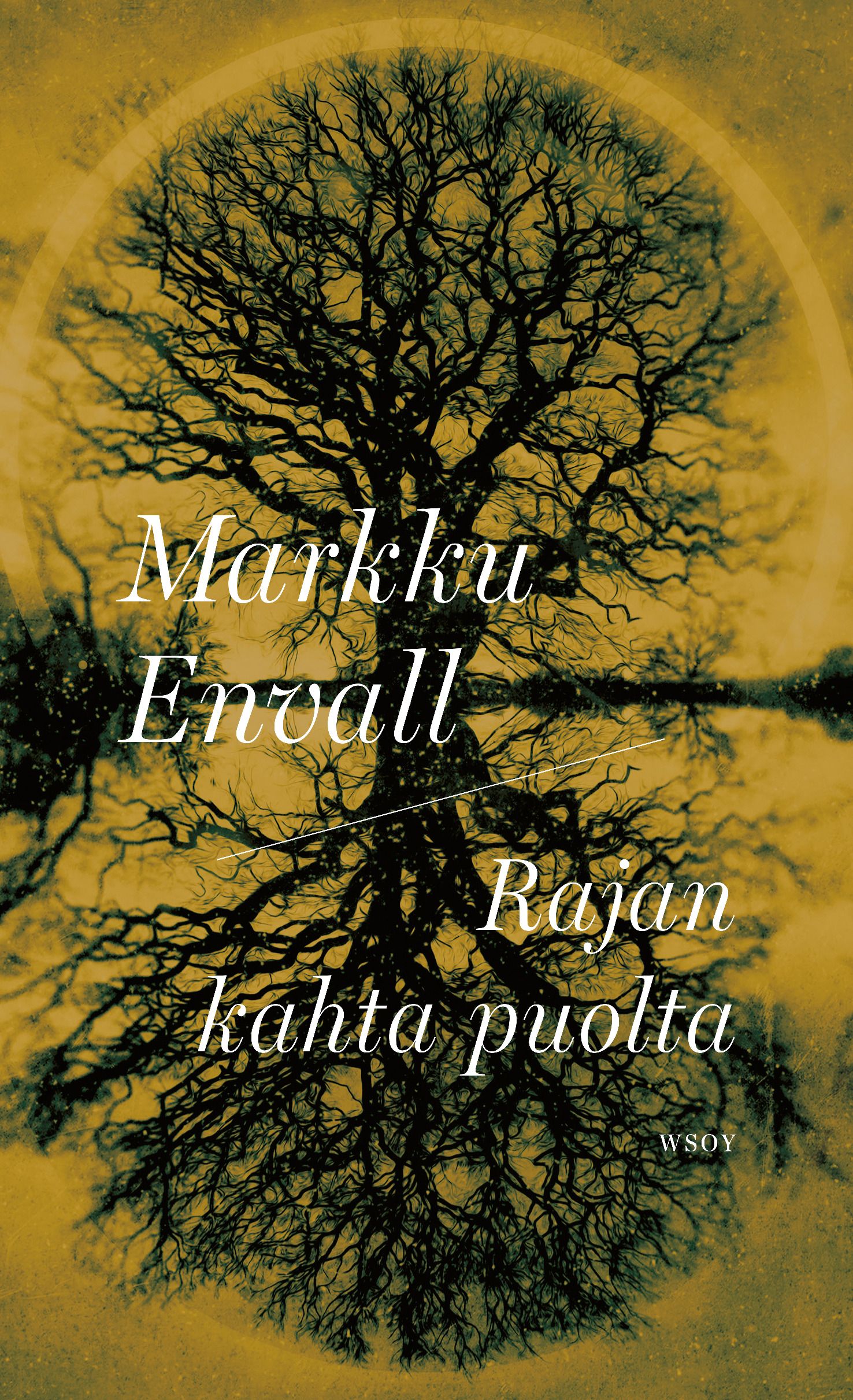 Markku Envall : Rajan kahta puolta