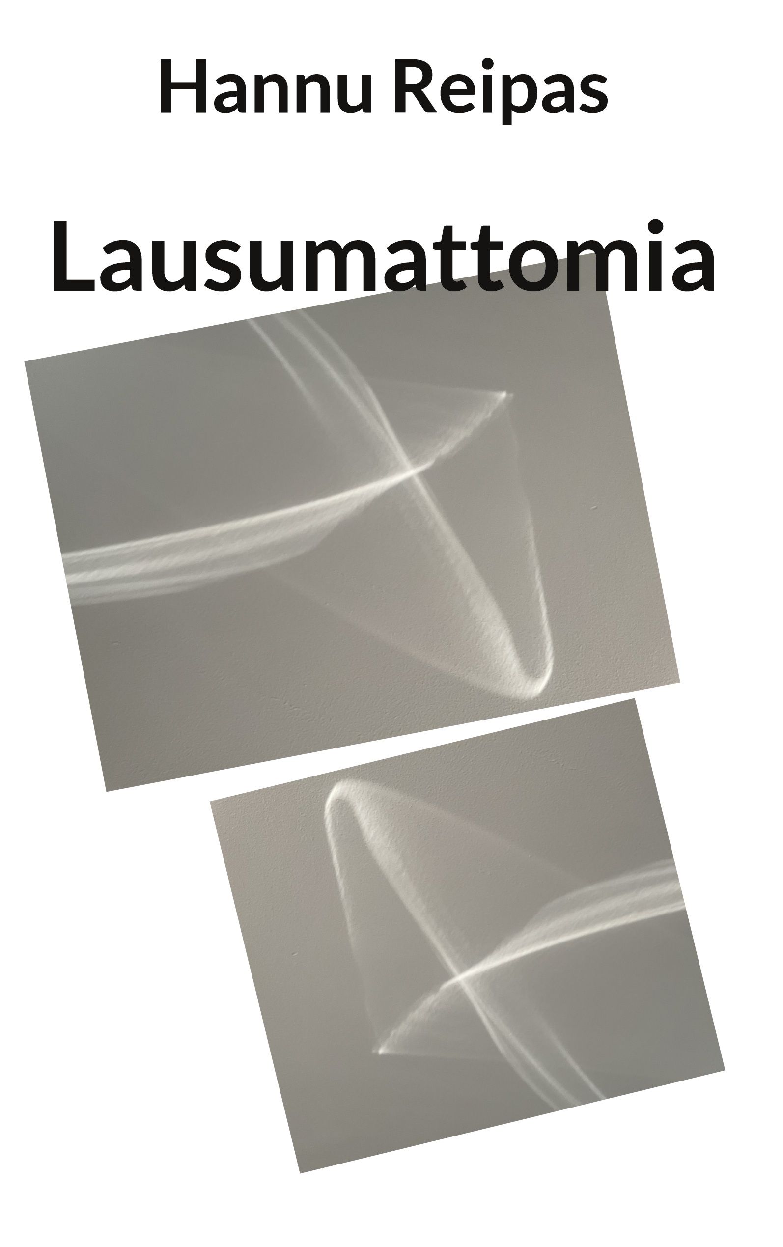 Hannu Reipas : Lausumattomia