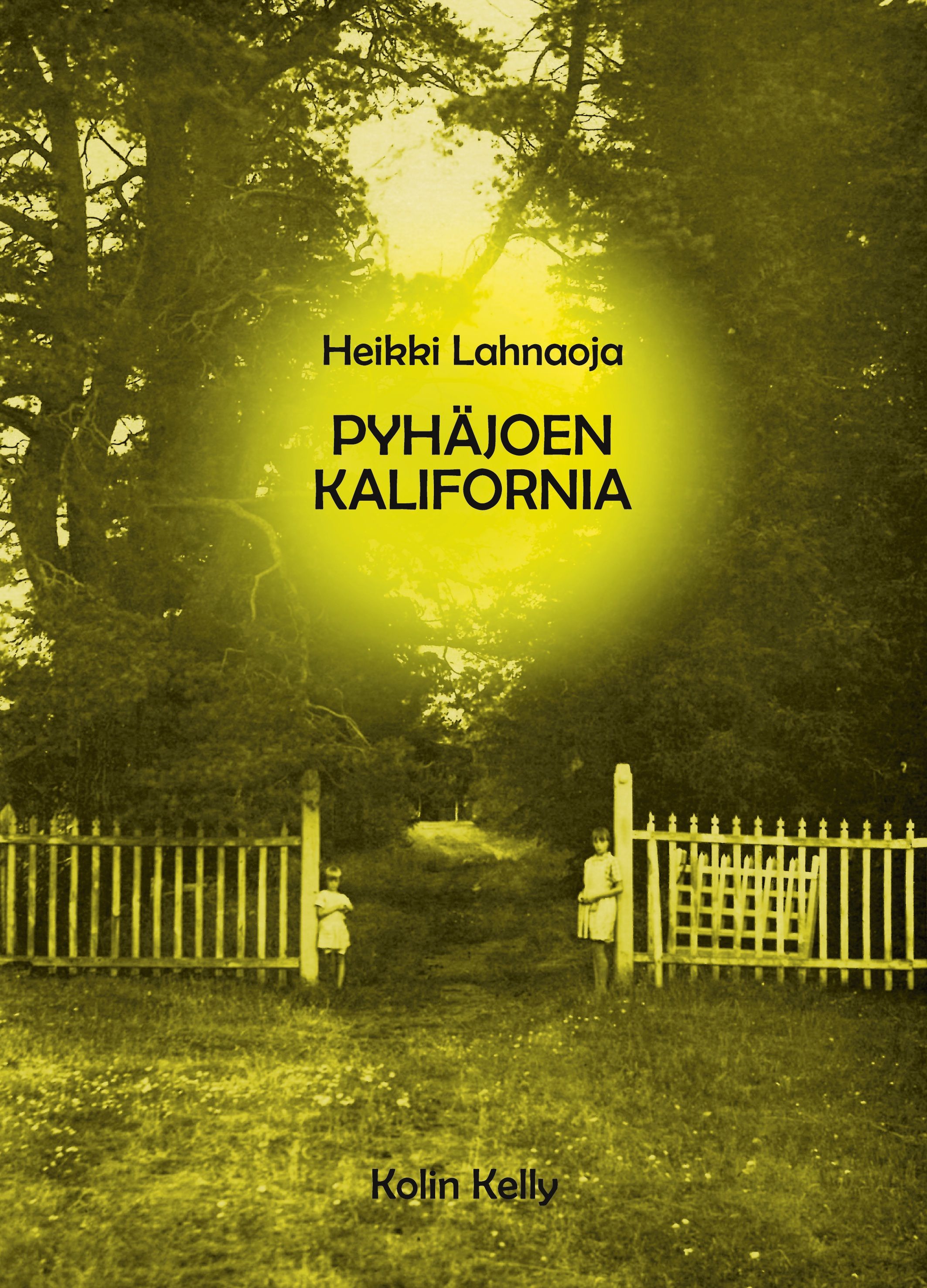 Heikki Lahnaoja : Pyhäjoen Kalifornia