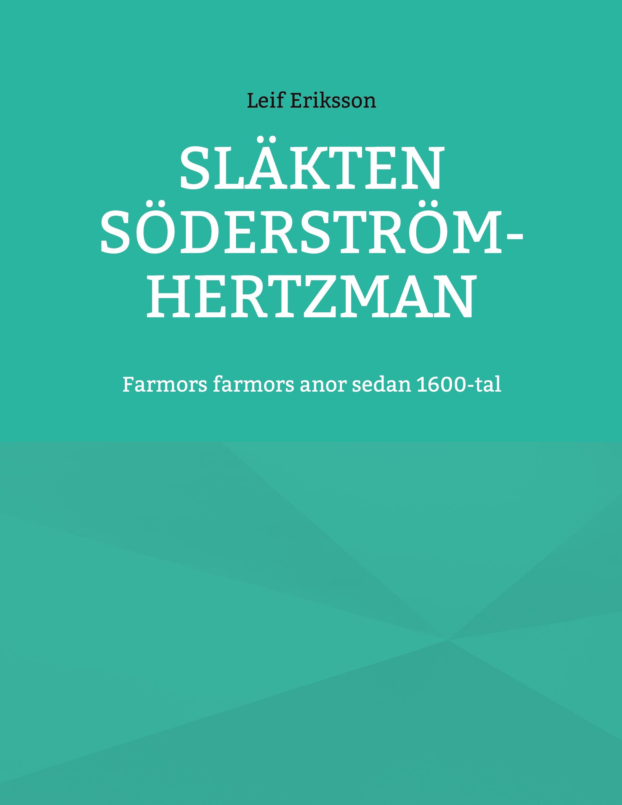 Leif Eriksson : Släkten Söderström-Hertzman
