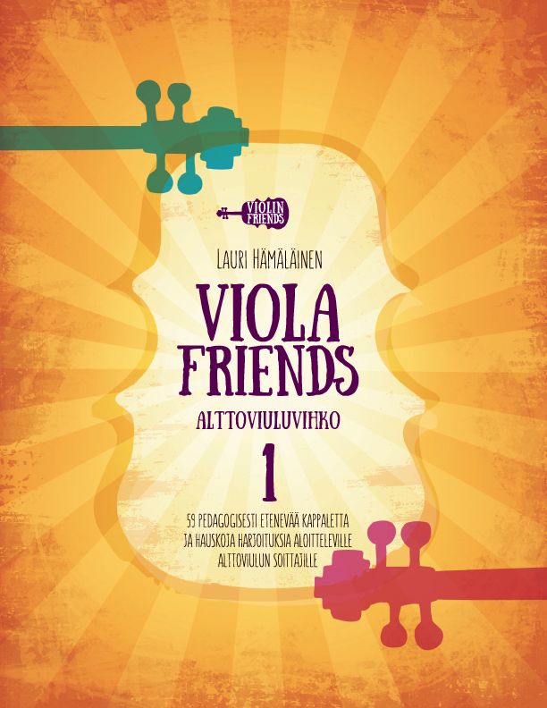 Lauri Hämäläinen : Violin friends alttoviuluvihko 1