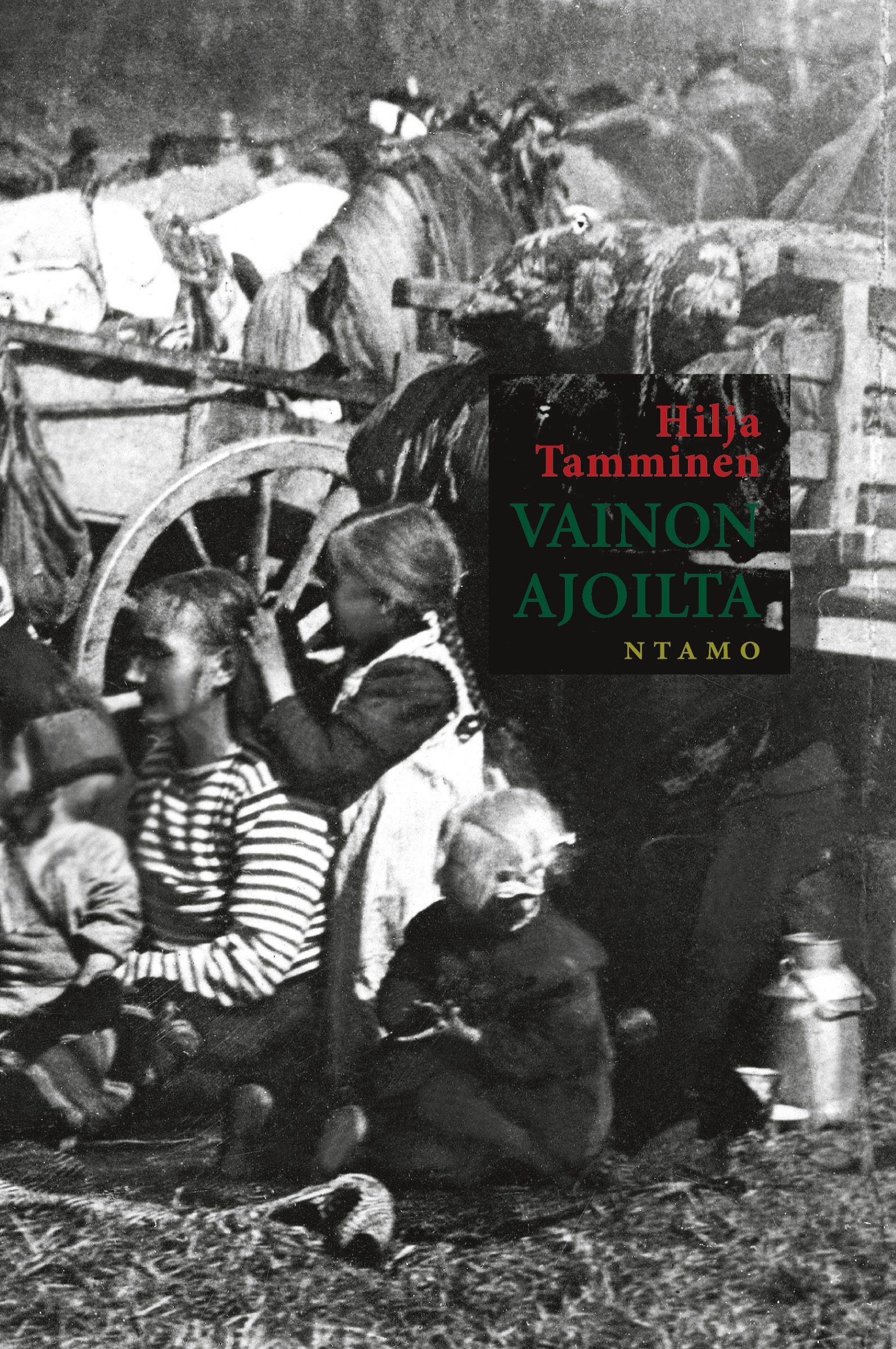 Hilja Tamminen : Vainon ajoilta