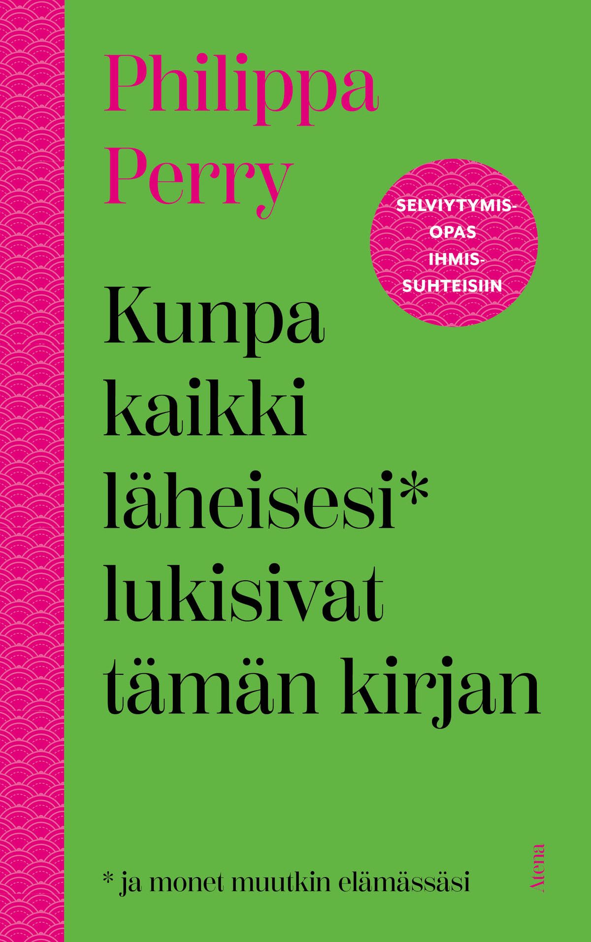 Philippa Perry : Kunpa kaikki läheisesi lukisivat tämän kirjan