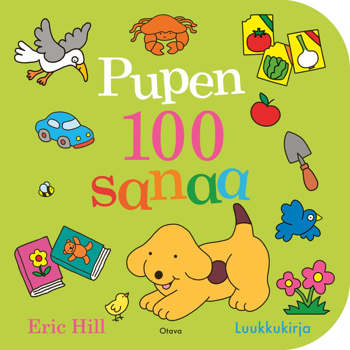 Eric Hill : Pupen 100 sanaa