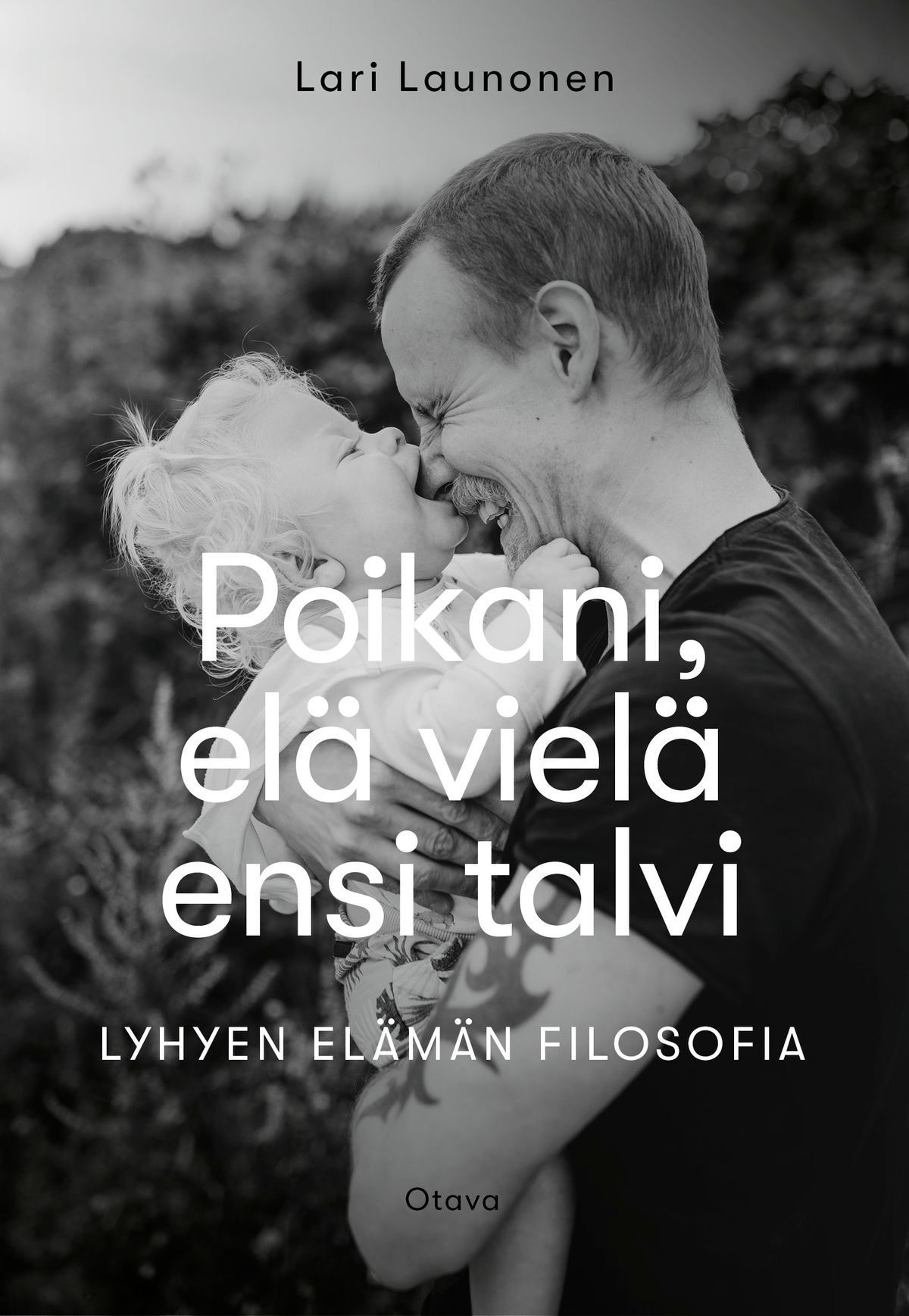 Lari Launonen : Poikani, elä vielä ensi talvi