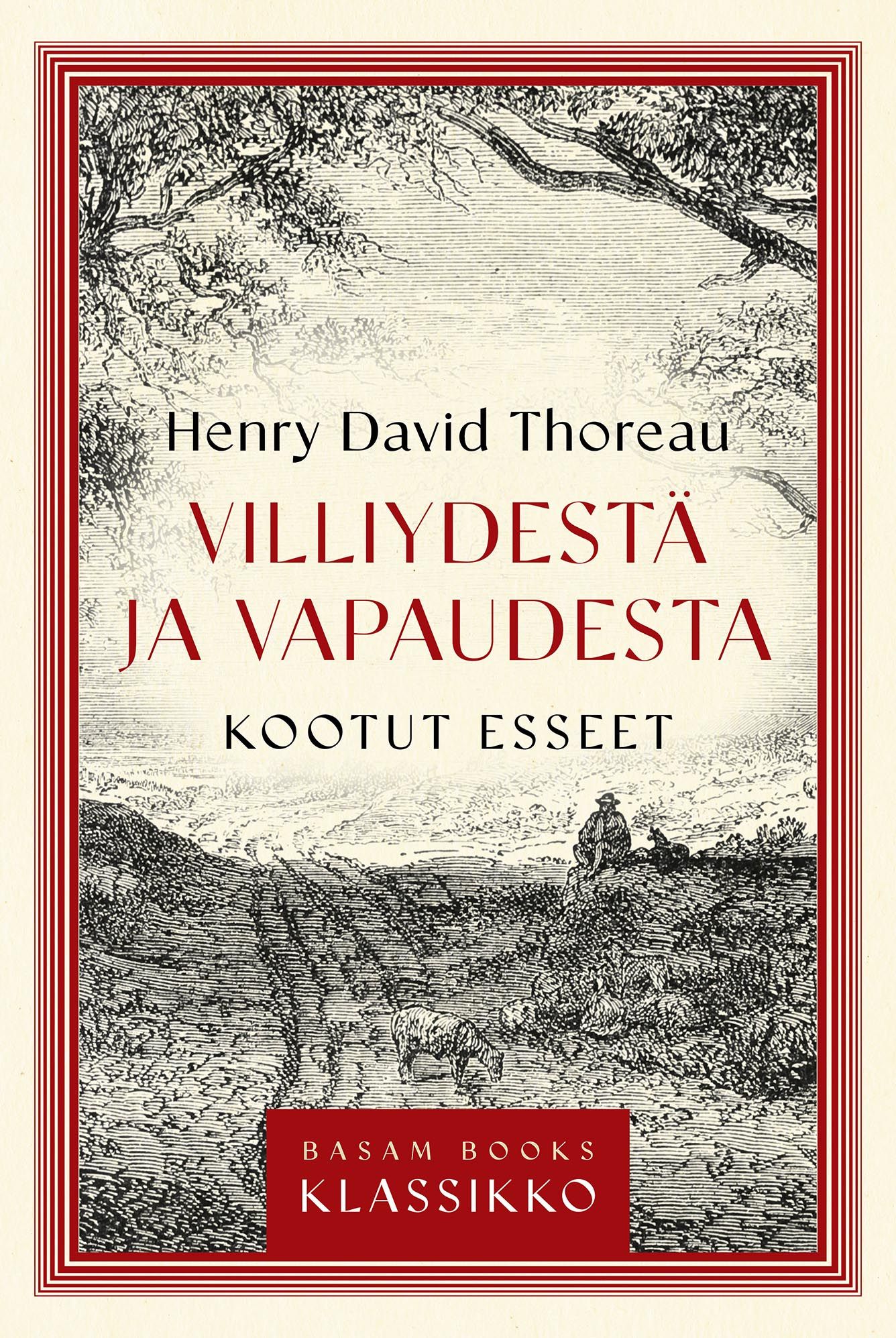 Henry Thoreau : Villiydestä ja vapaudesta